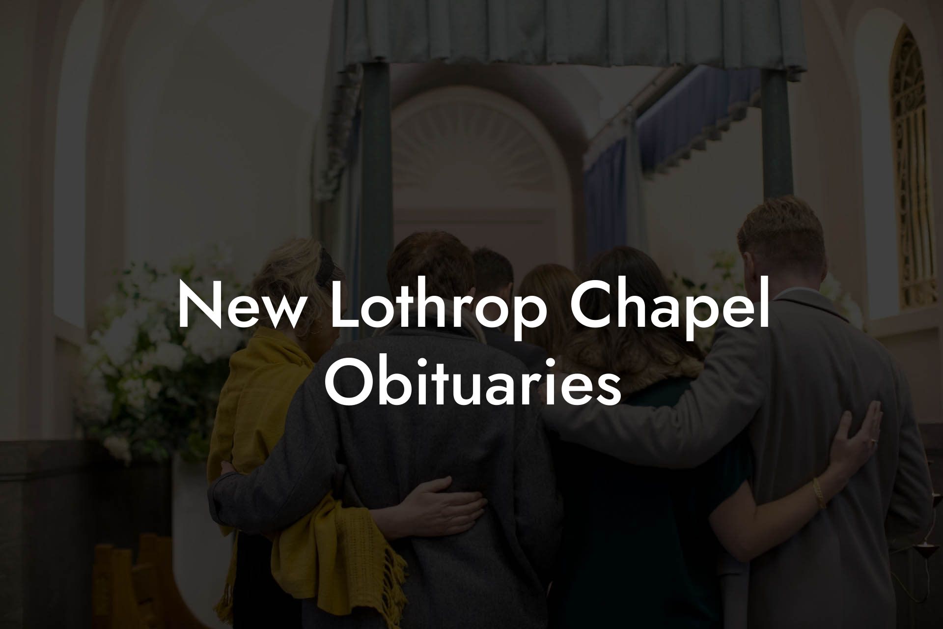 New Lothrop Chapel Obituaries