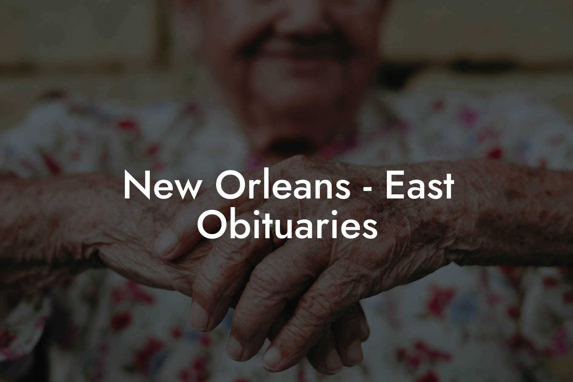 New Orleans - East Obituaries
