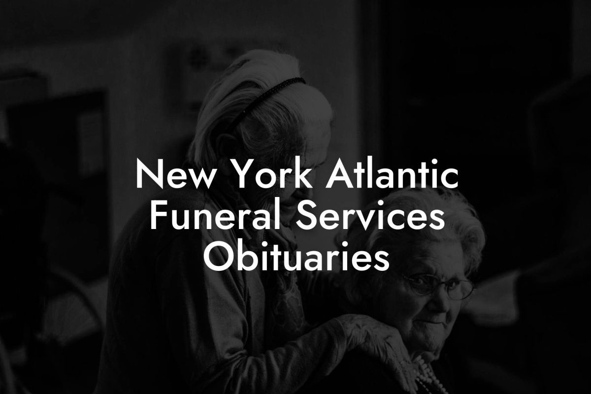 New York Atlantic Funeral Services Obituaries