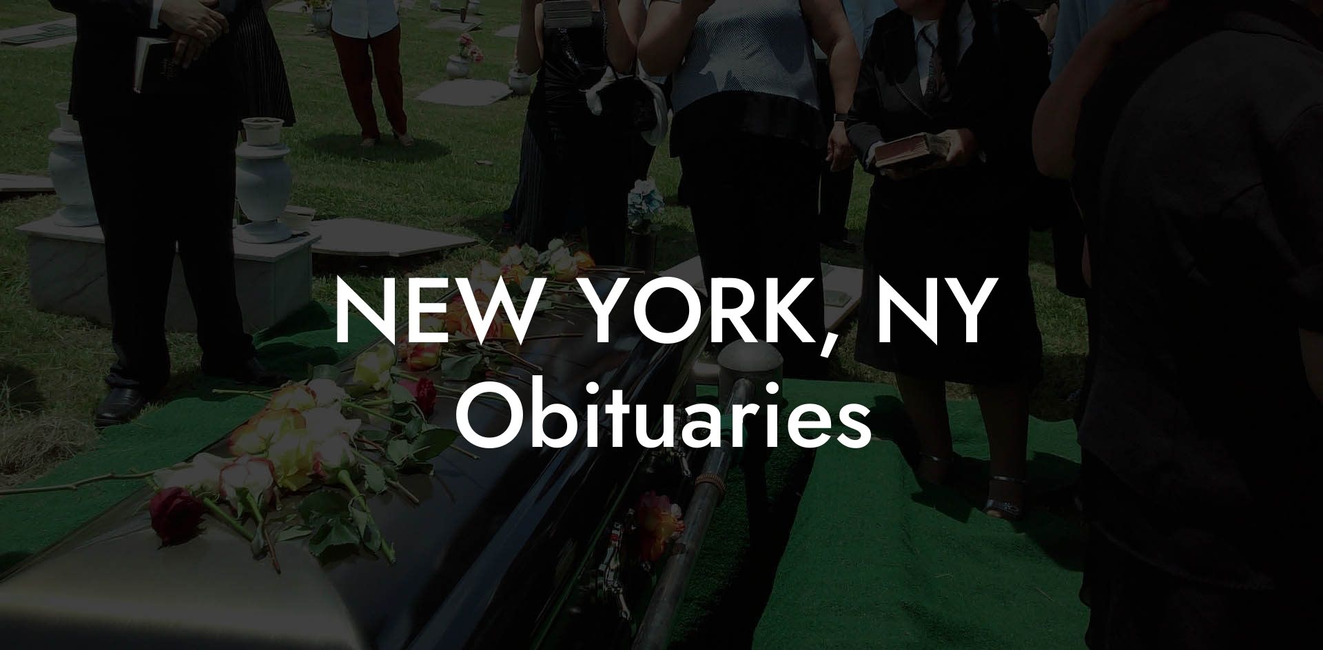 NEW YORK, NY Obituaries Eulogy Assistant
