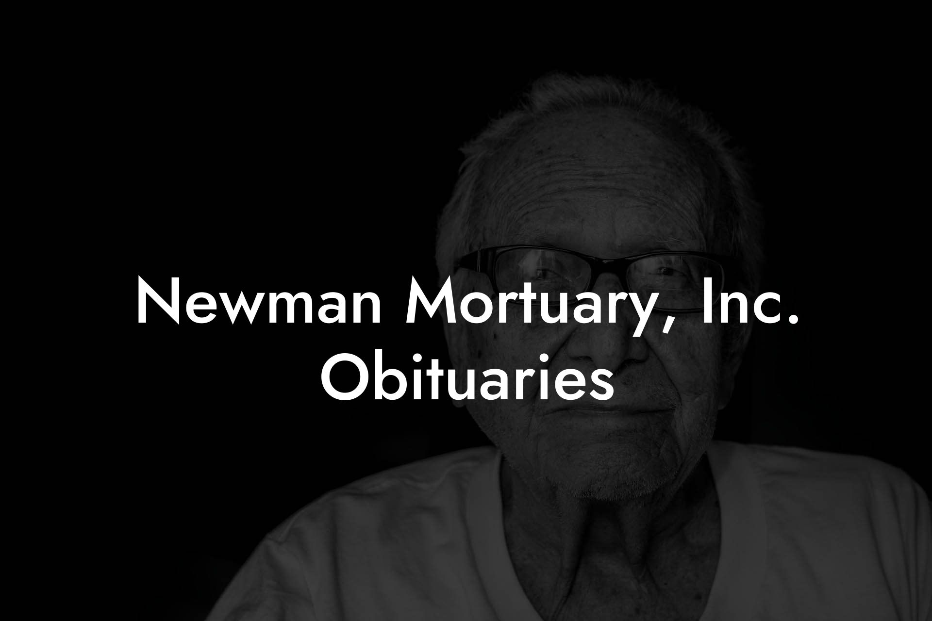 Newman Mortuary Inc Obituaries