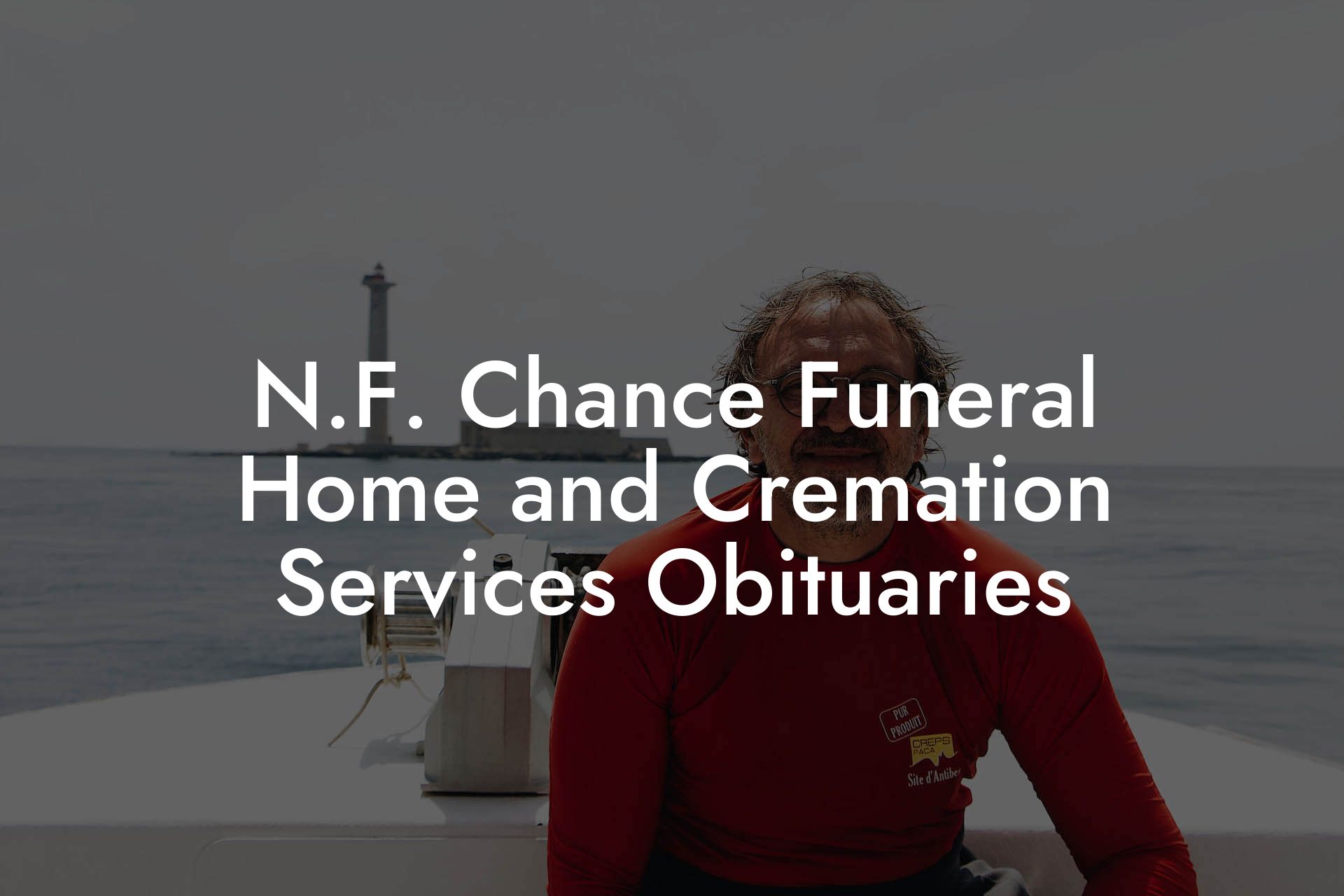 N.F. Chance Funeral Home and Cremation Services Obituaries