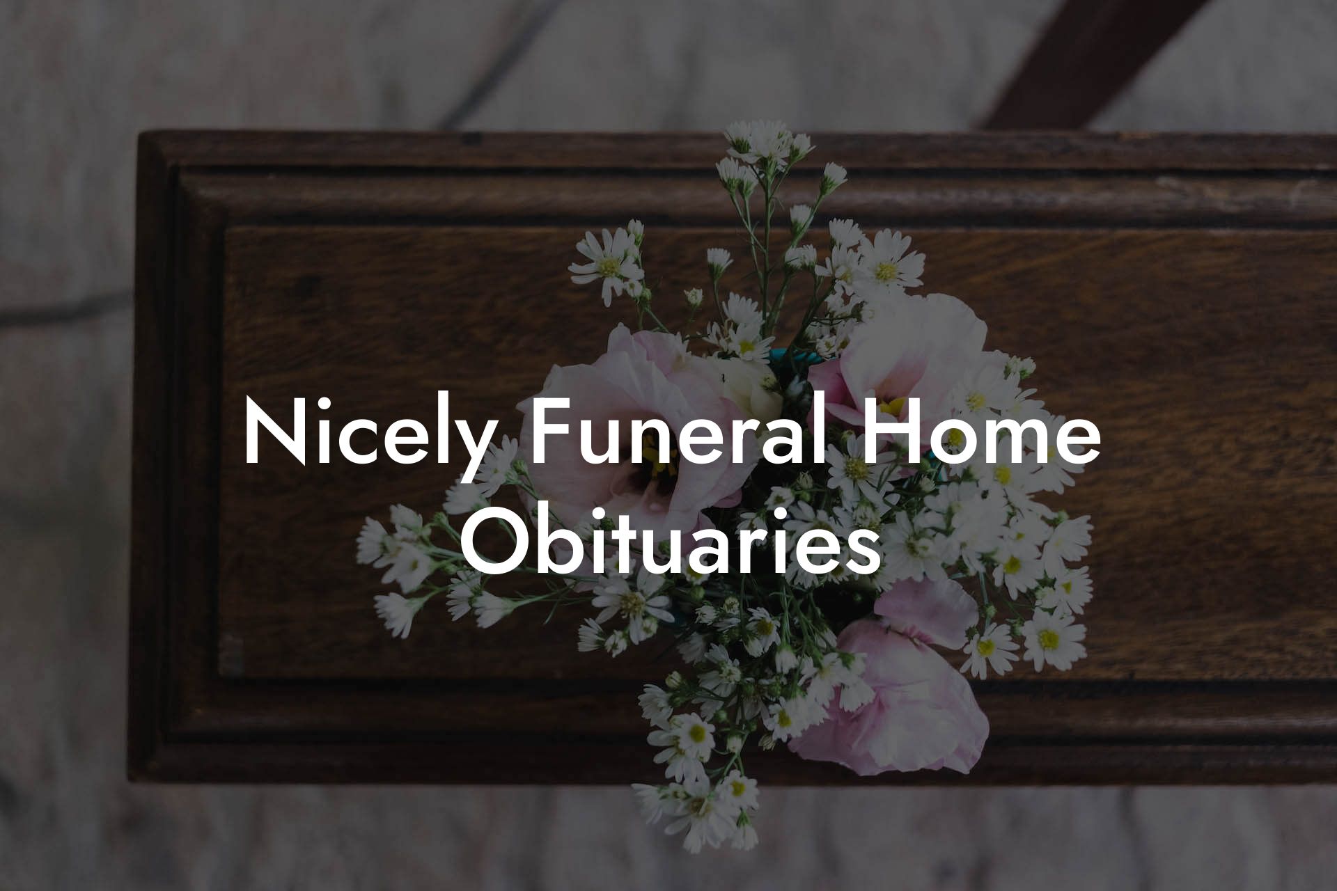 Nicely Funeral Home Obituaries