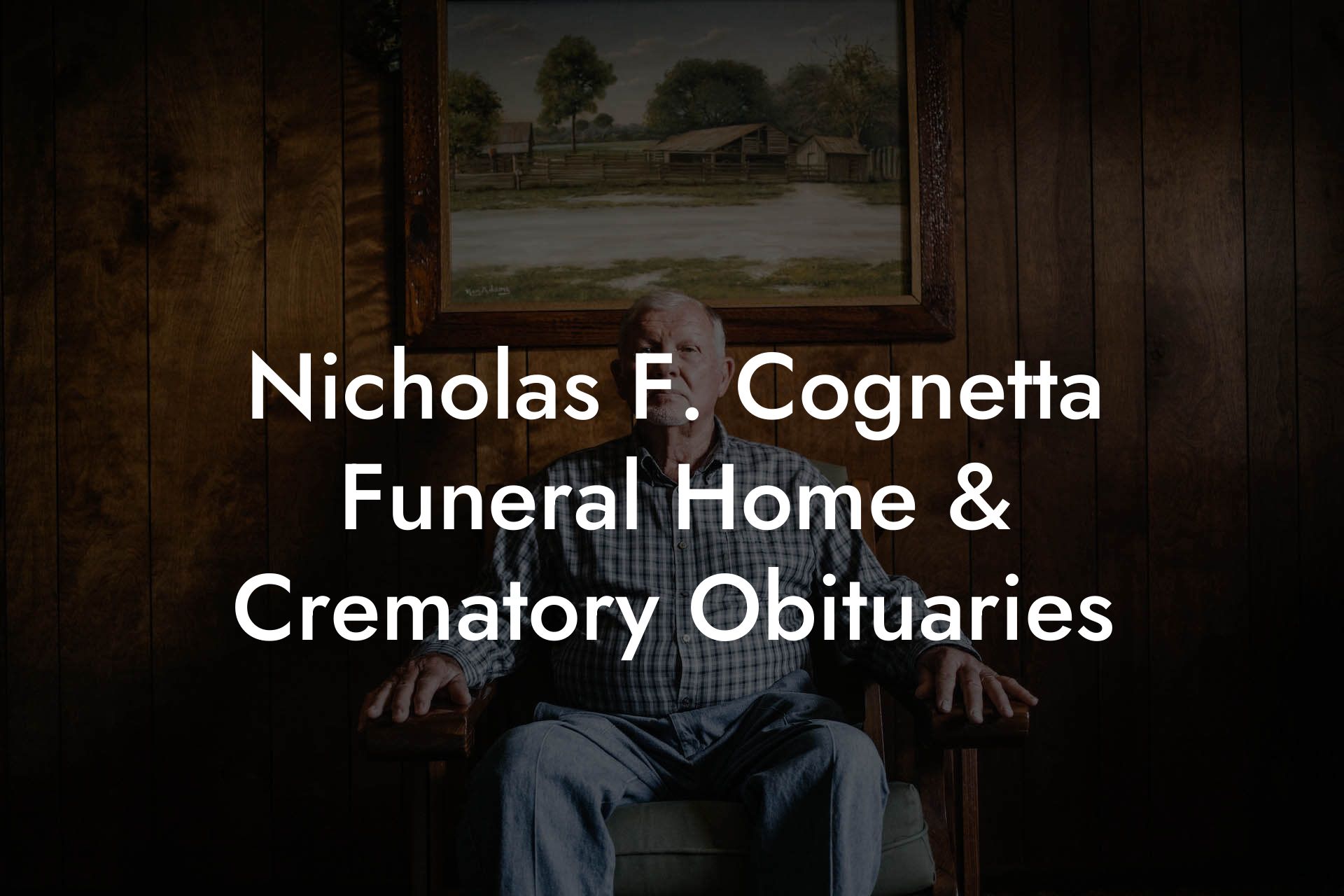 Nicholas F. Cognetta Funeral Home & Crematory Obituaries