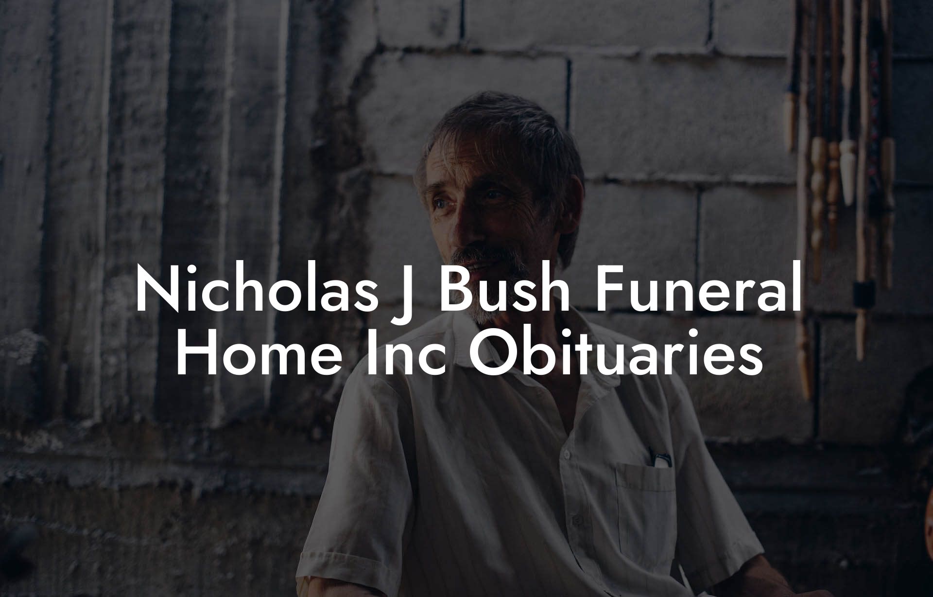Nicholas J Bush Funeral Home Inc Obituaries Eulogy Assistant