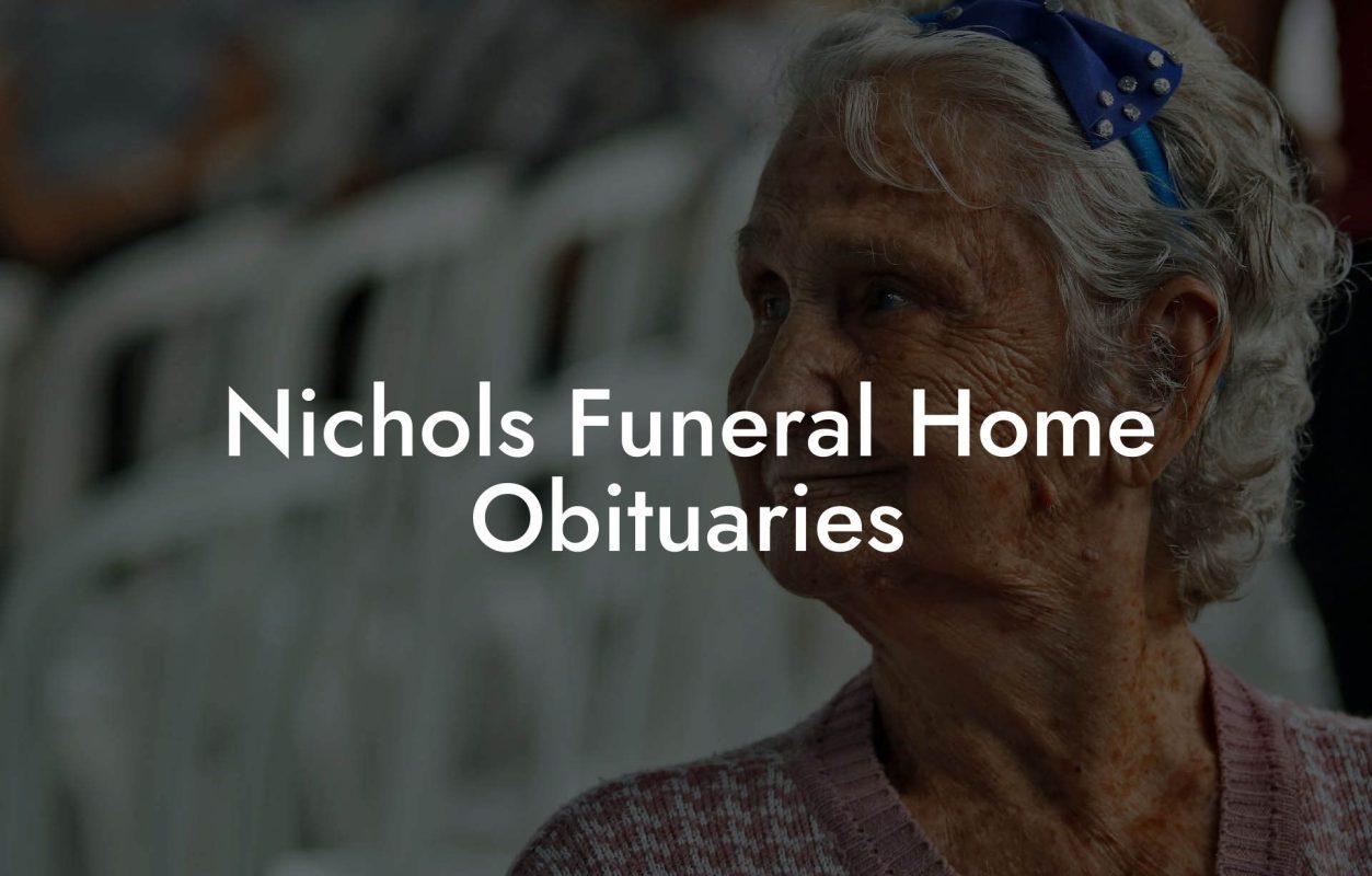 Nichols Funeral Home Obituaries