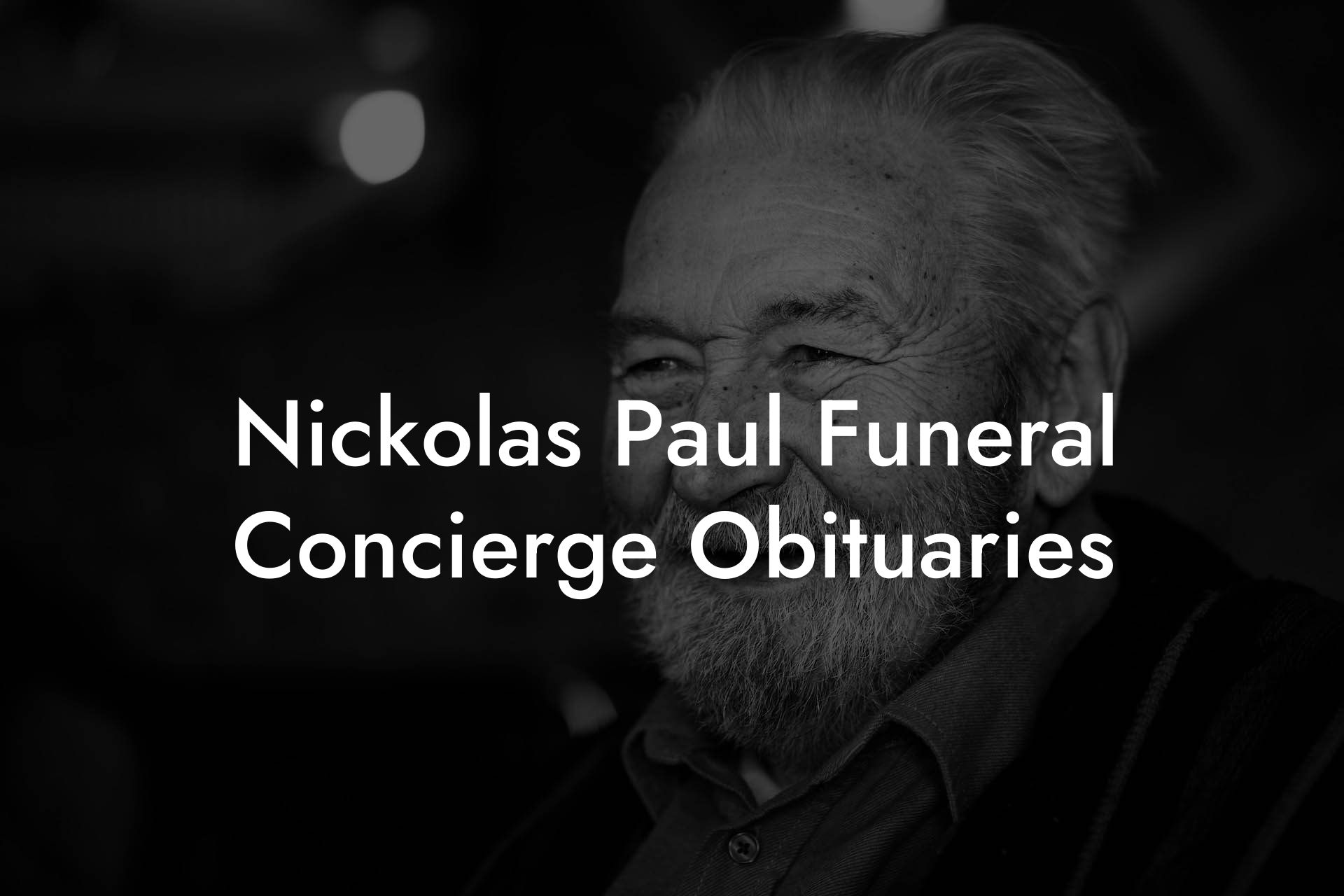 Nickolas Paul Funeral Concierge Obituaries