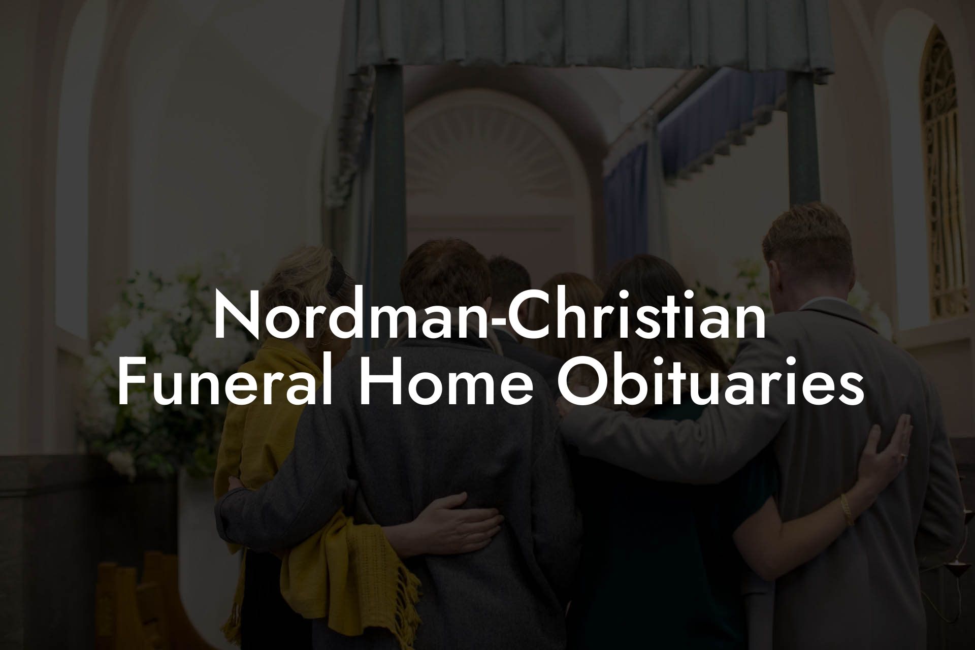 Nordman-Christian Funeral Home Obituaries