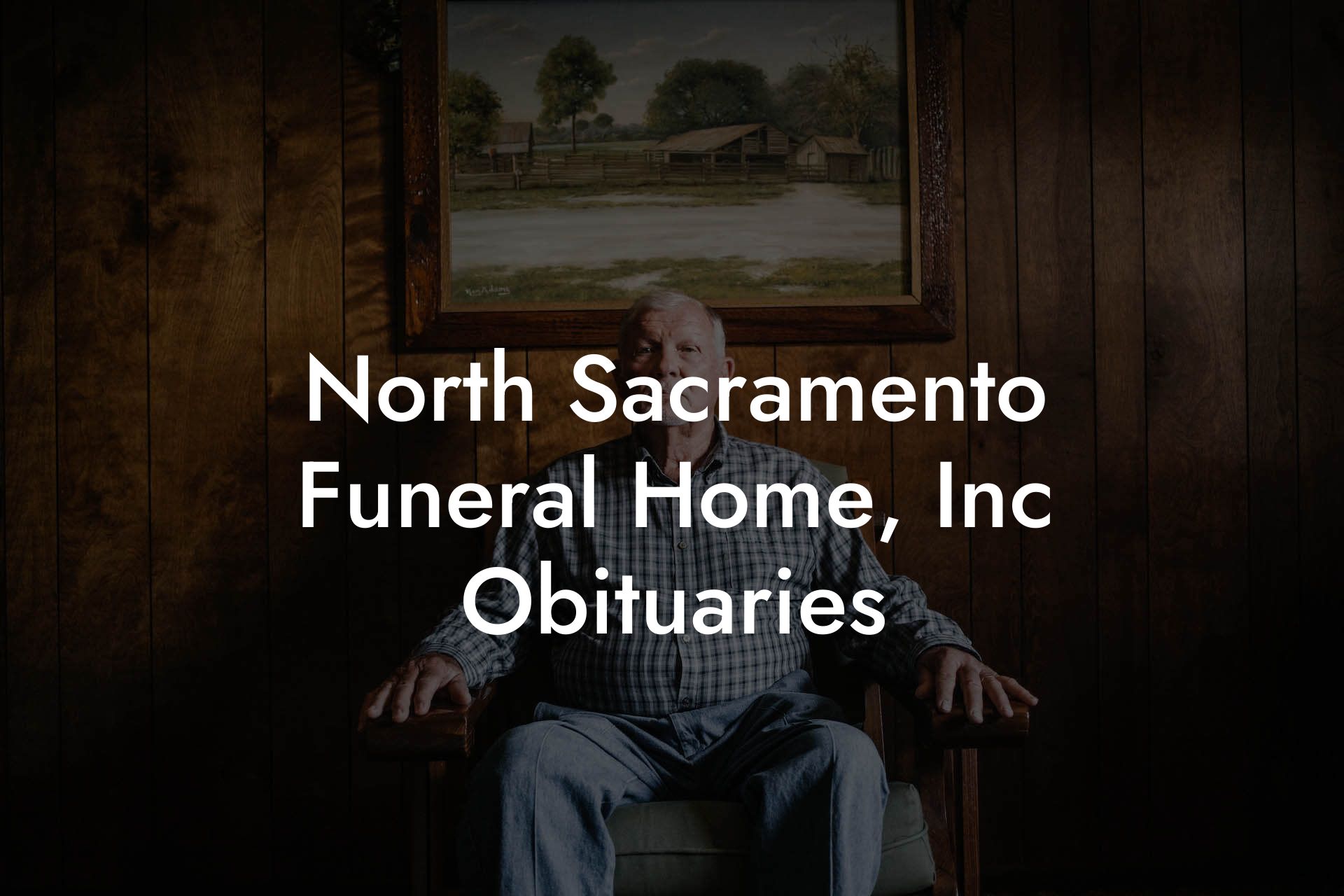North Sacramento Funeral Home, Inc Obituaries