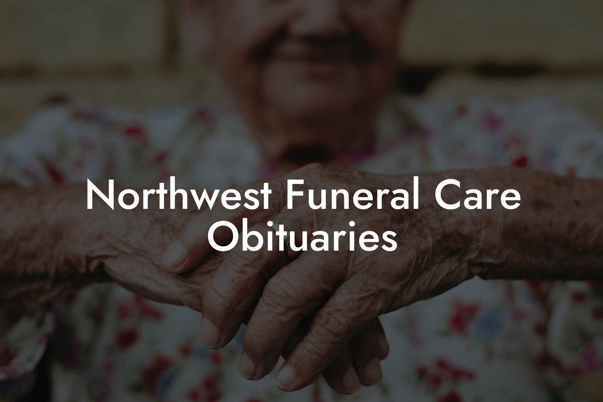 Northwest Funeral Care Obituaries