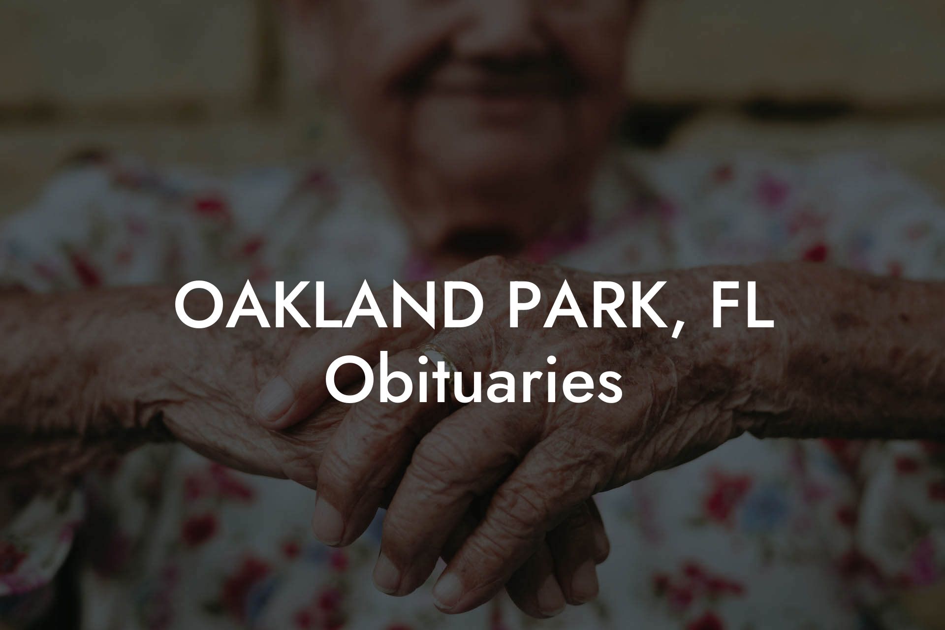 OAKLAND PARK, FL Obituaries
