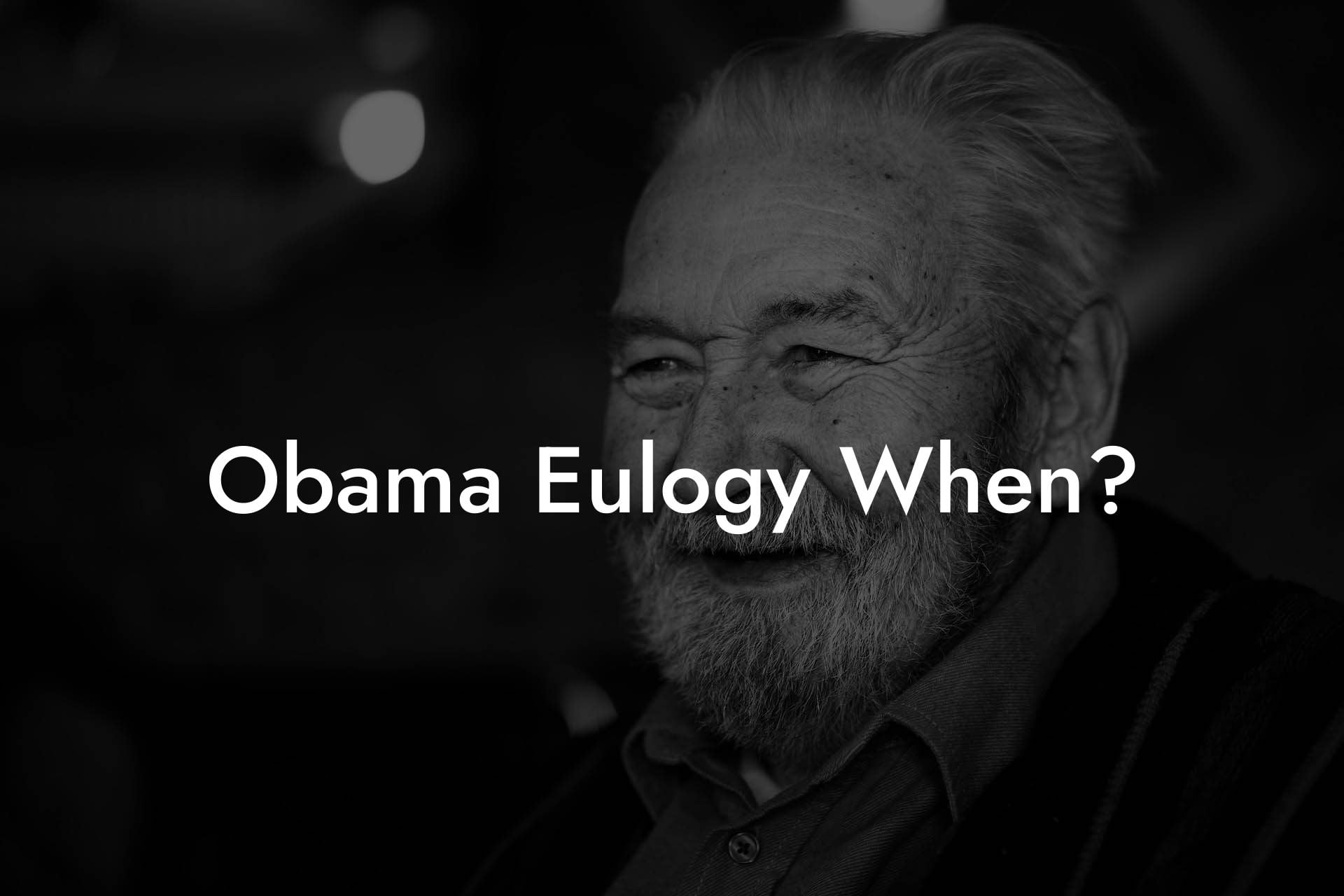 Obama Eulogy When?