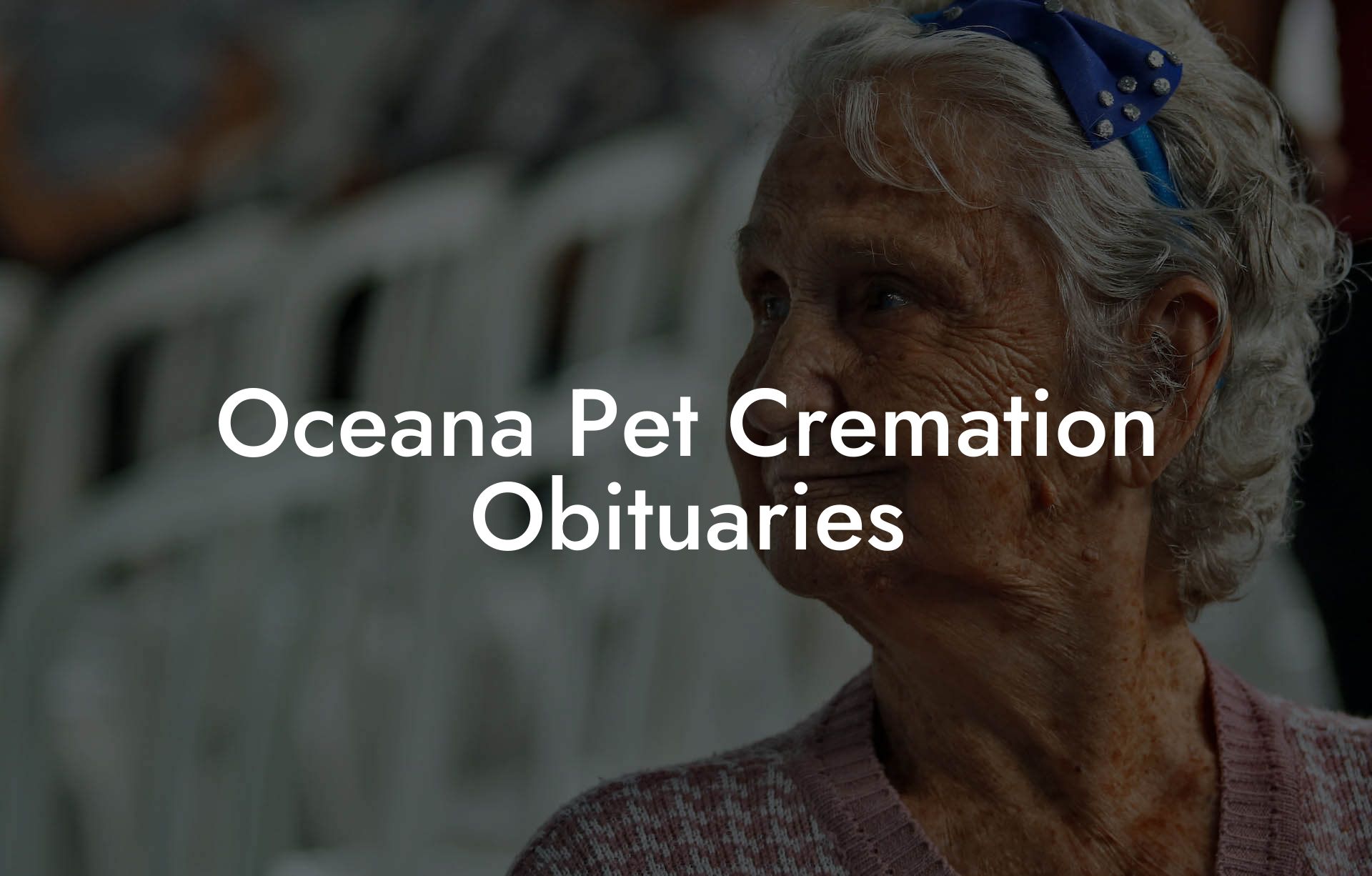 Oceana Pet Cremation Obituaries