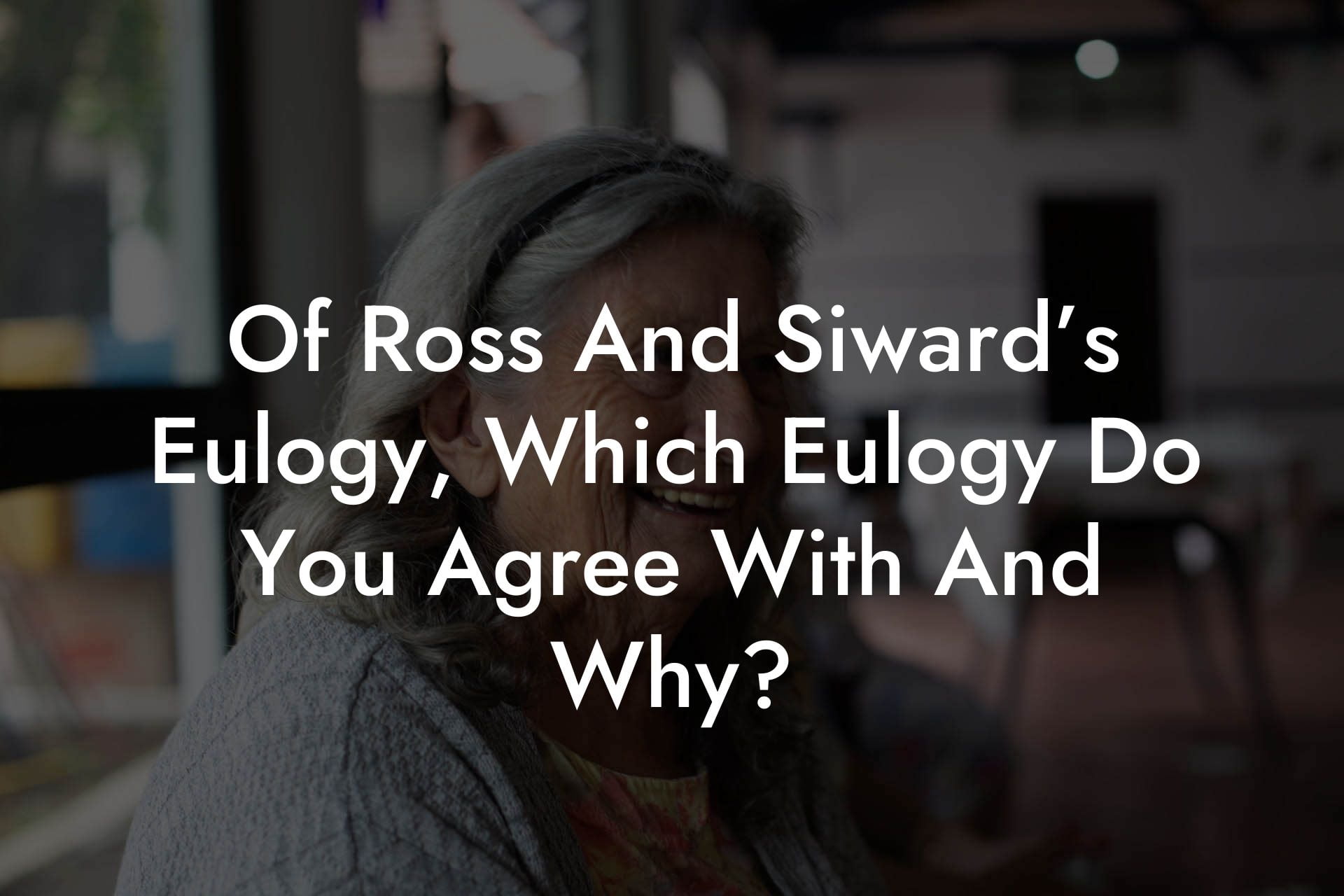 Of Ross And Siward’s Eulogy, Which Eulogy Do You Agree With And Why?