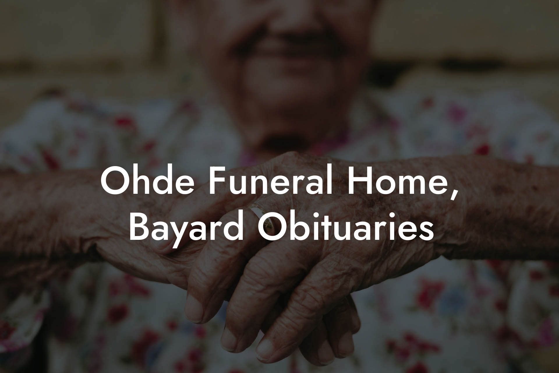 Ohde Funeral Home, Bayard Obituaries