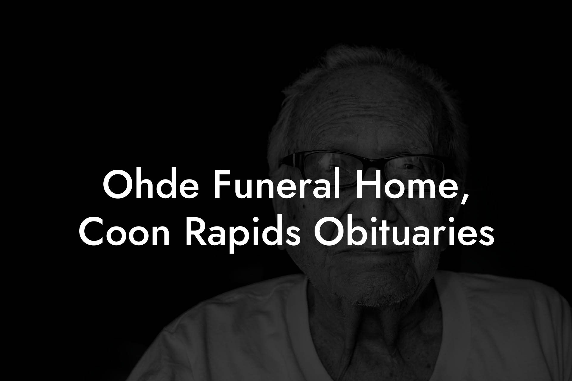 Ohde Funeral Home, Coon Rapids Obituaries