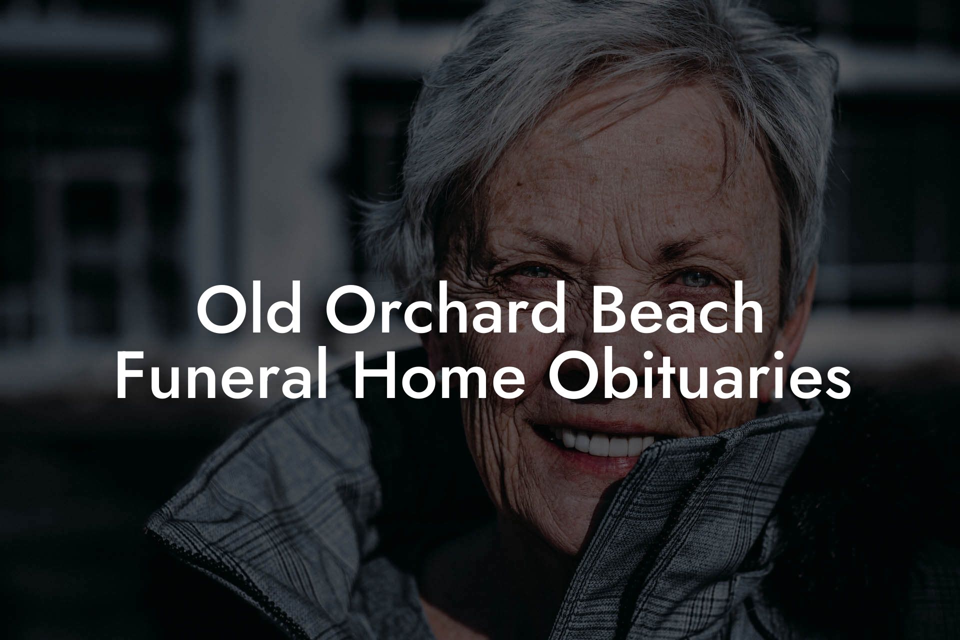 Old Orchard Beach Funeral Home Obituaries