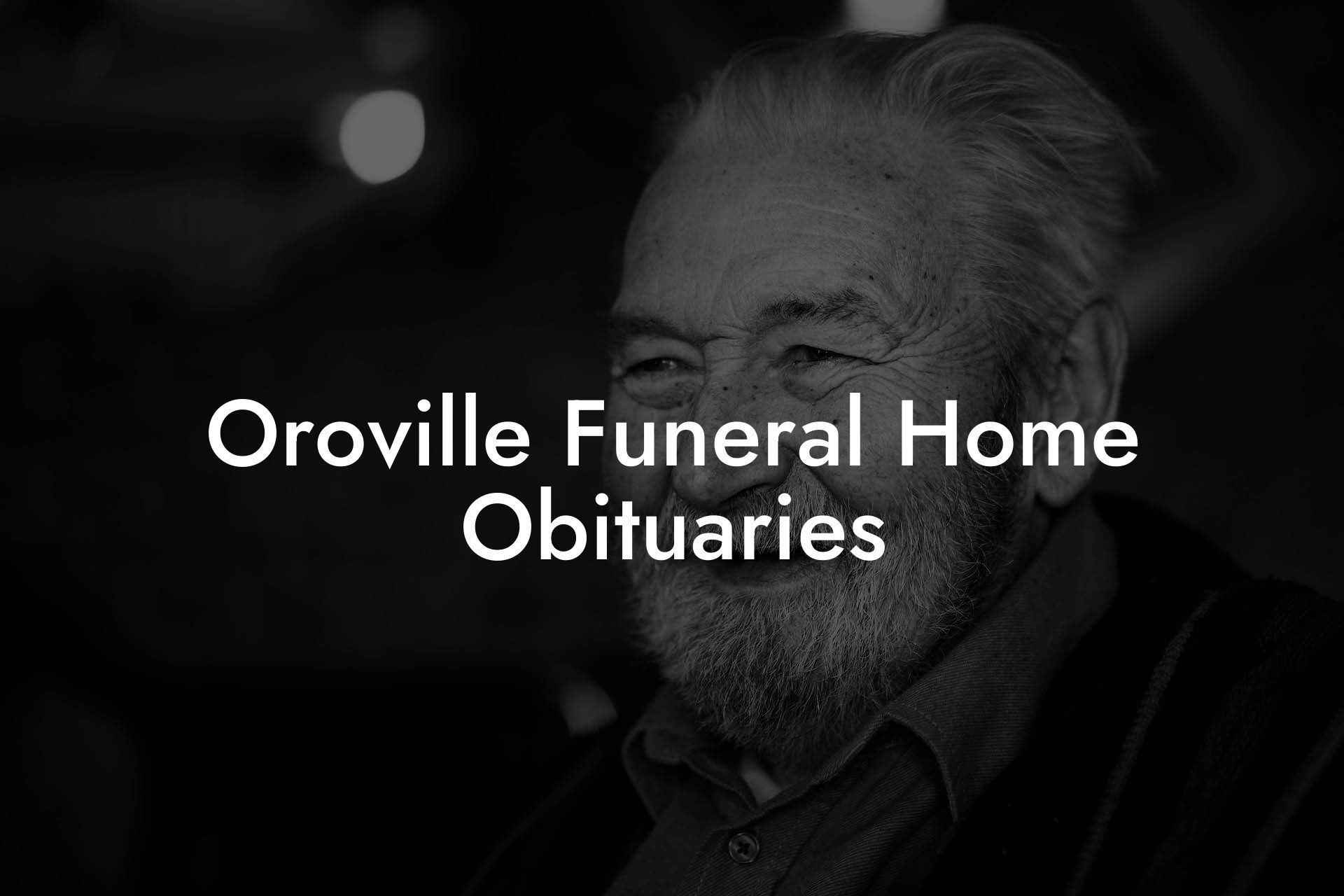 Oroville Funeral Home Obituaries