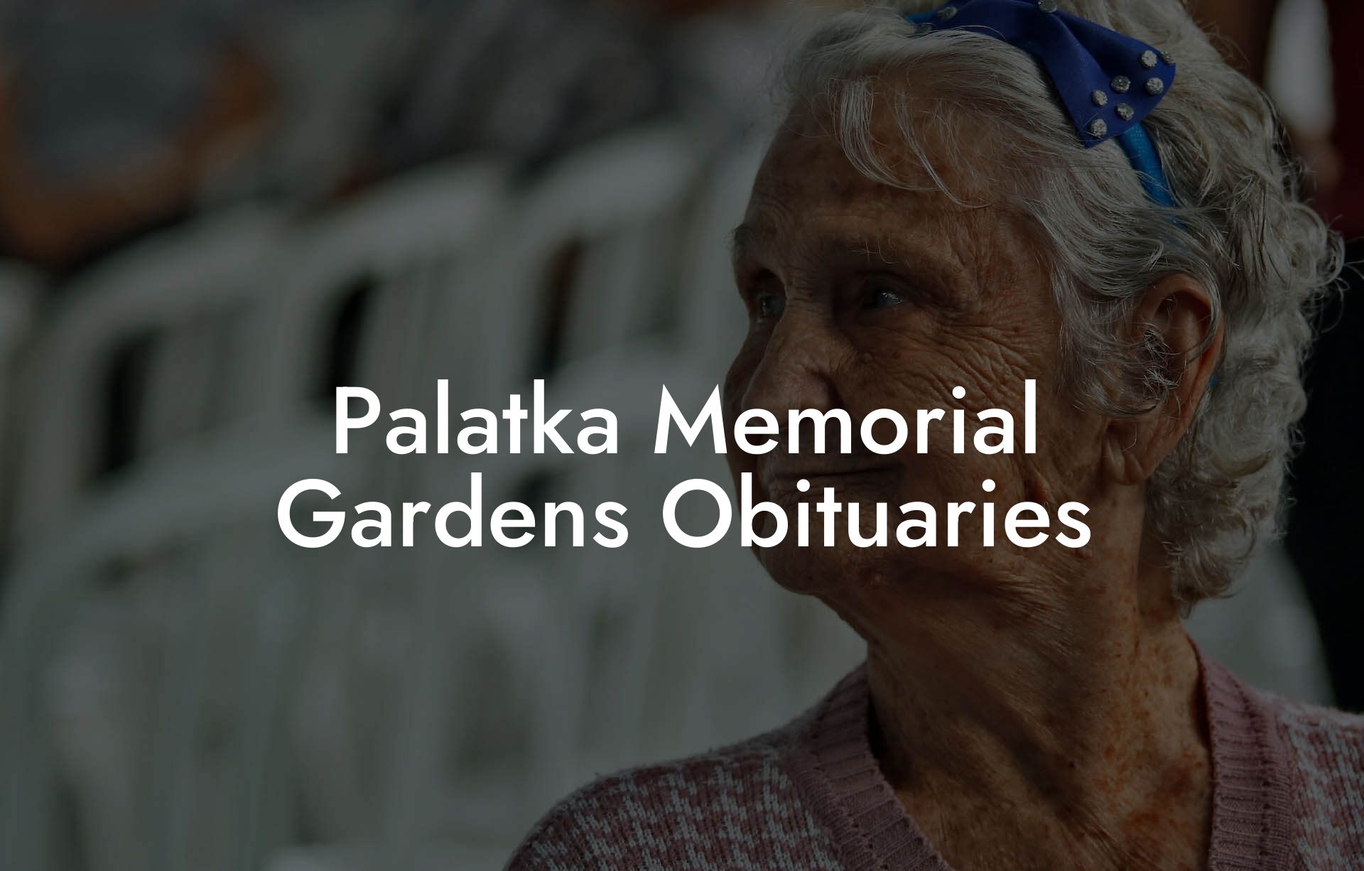 Palatka Memorial Gardens Obituaries