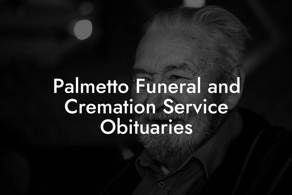Palmetto Funeral and Cremation Service Obituaries