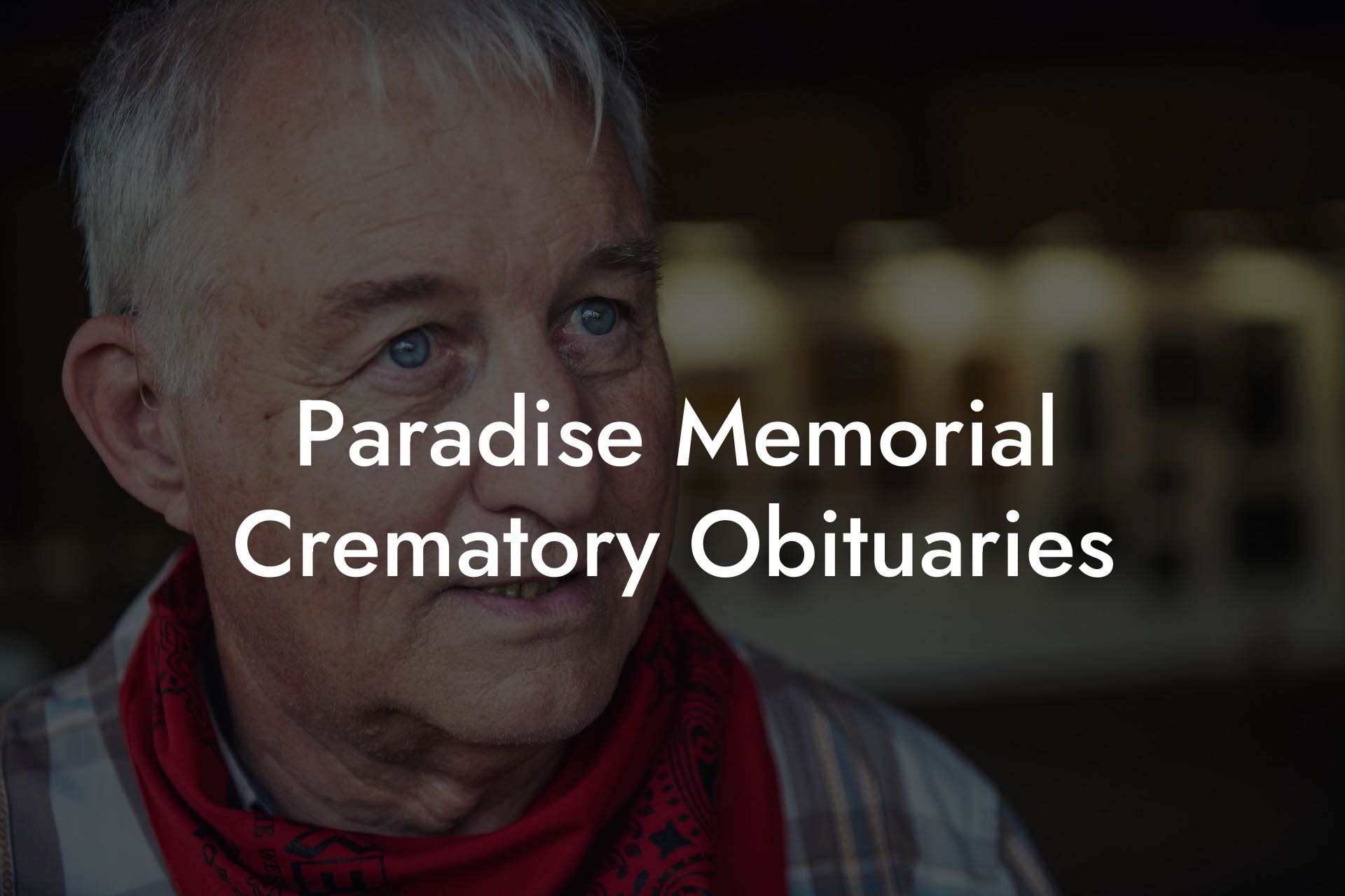 Paradise Memorial Crematory Obituaries