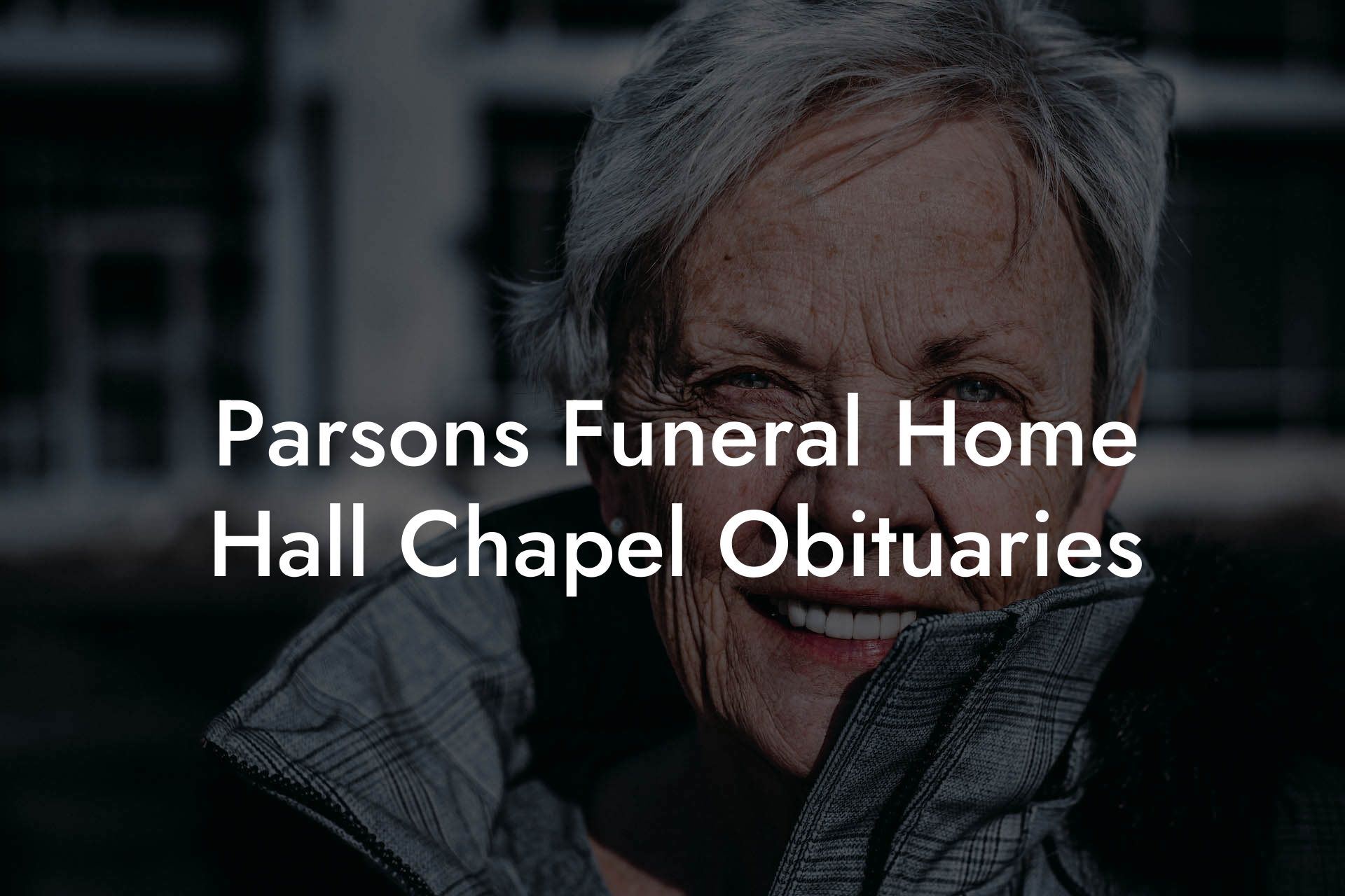 Parsons Funeral Home Hall Chapel Obituaries