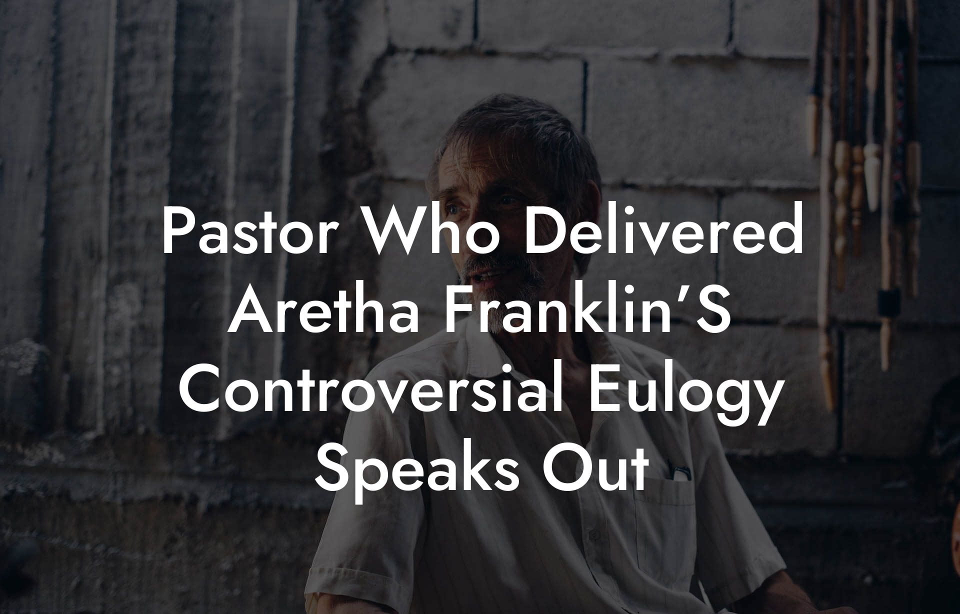 Pastor Who Delivered Aretha Franklin’S Controversial Eulogy Speaks Out