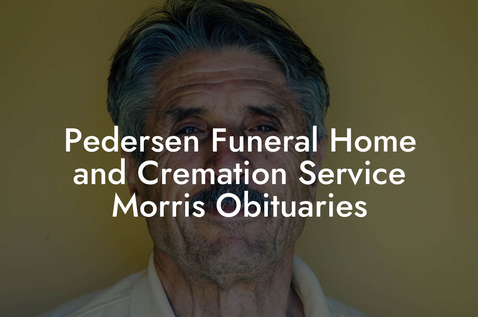 Pedersen Funeral Home and Cremation Service Morris Obituaries