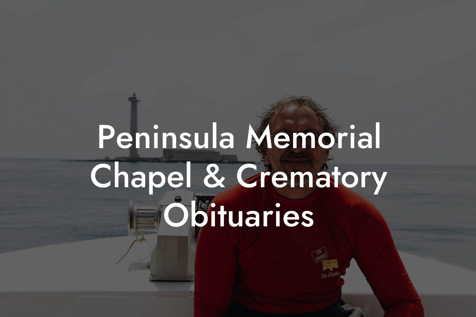 Peninsula Memorial Chapel & Crematory Obituaries