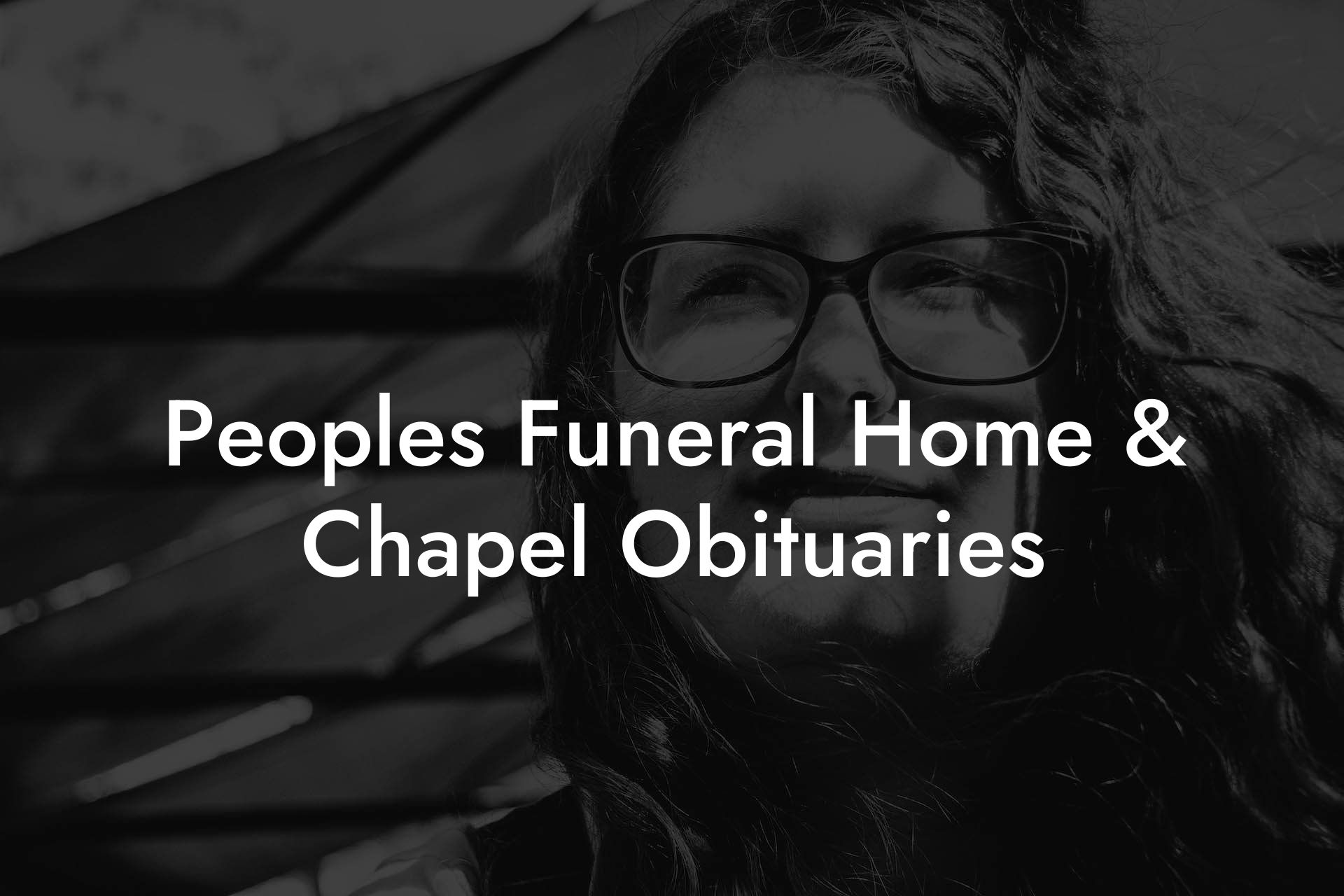 Peoples Funeral Home & Chapel Obituaries Eulogy Assistant
