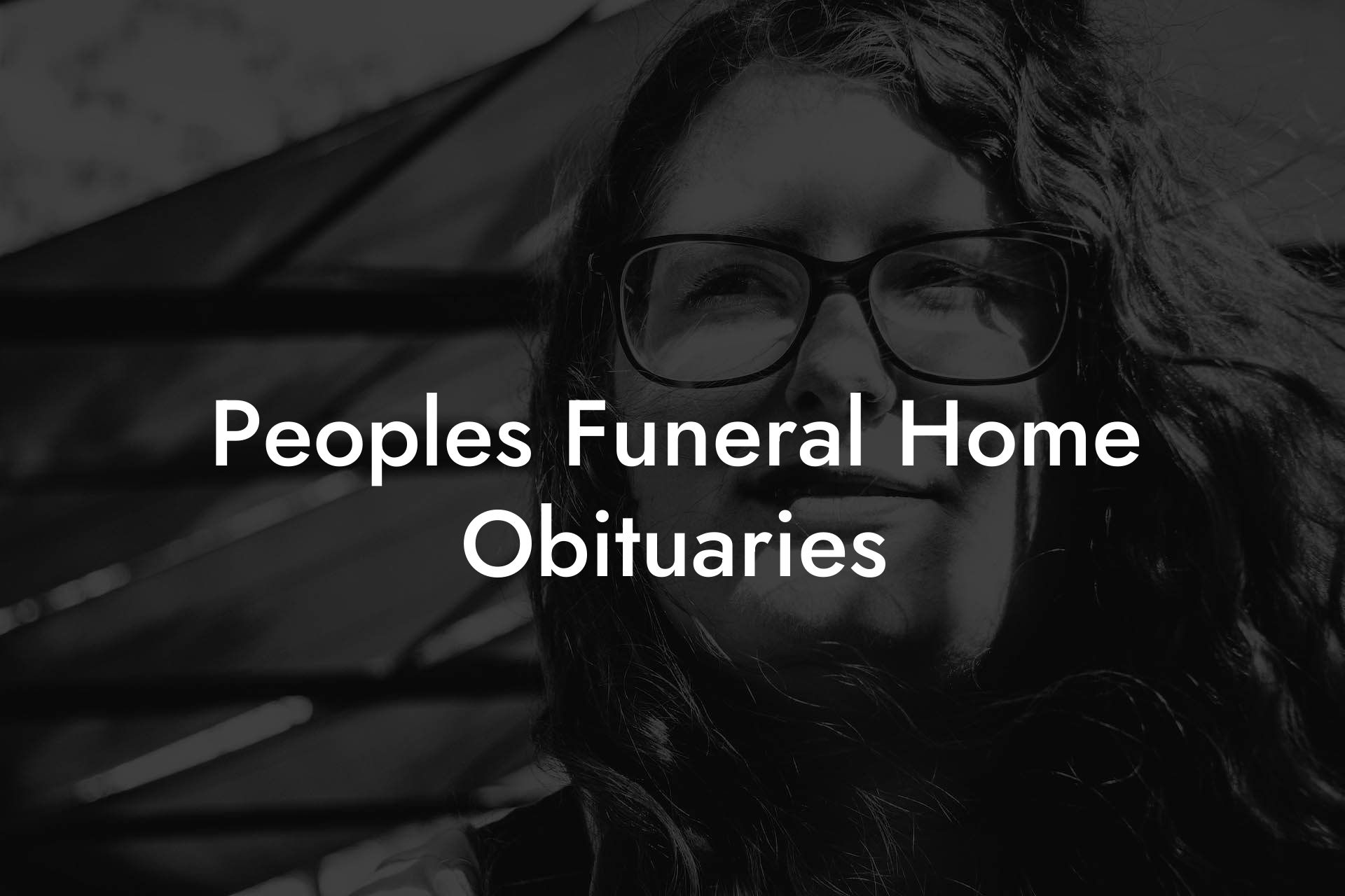 Peoples Funeral Home Obituaries