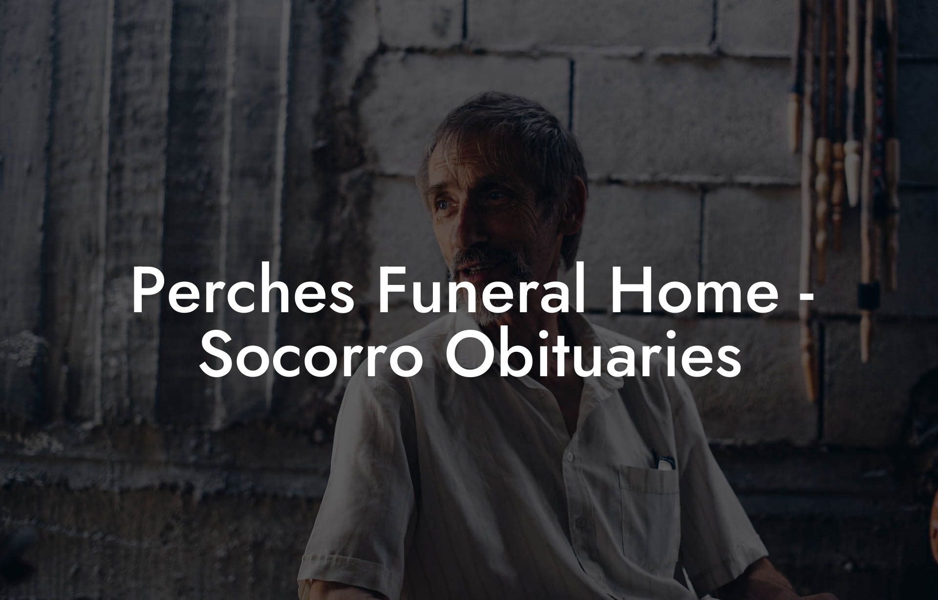 Perches Funeral Home - Socorro Obituaries