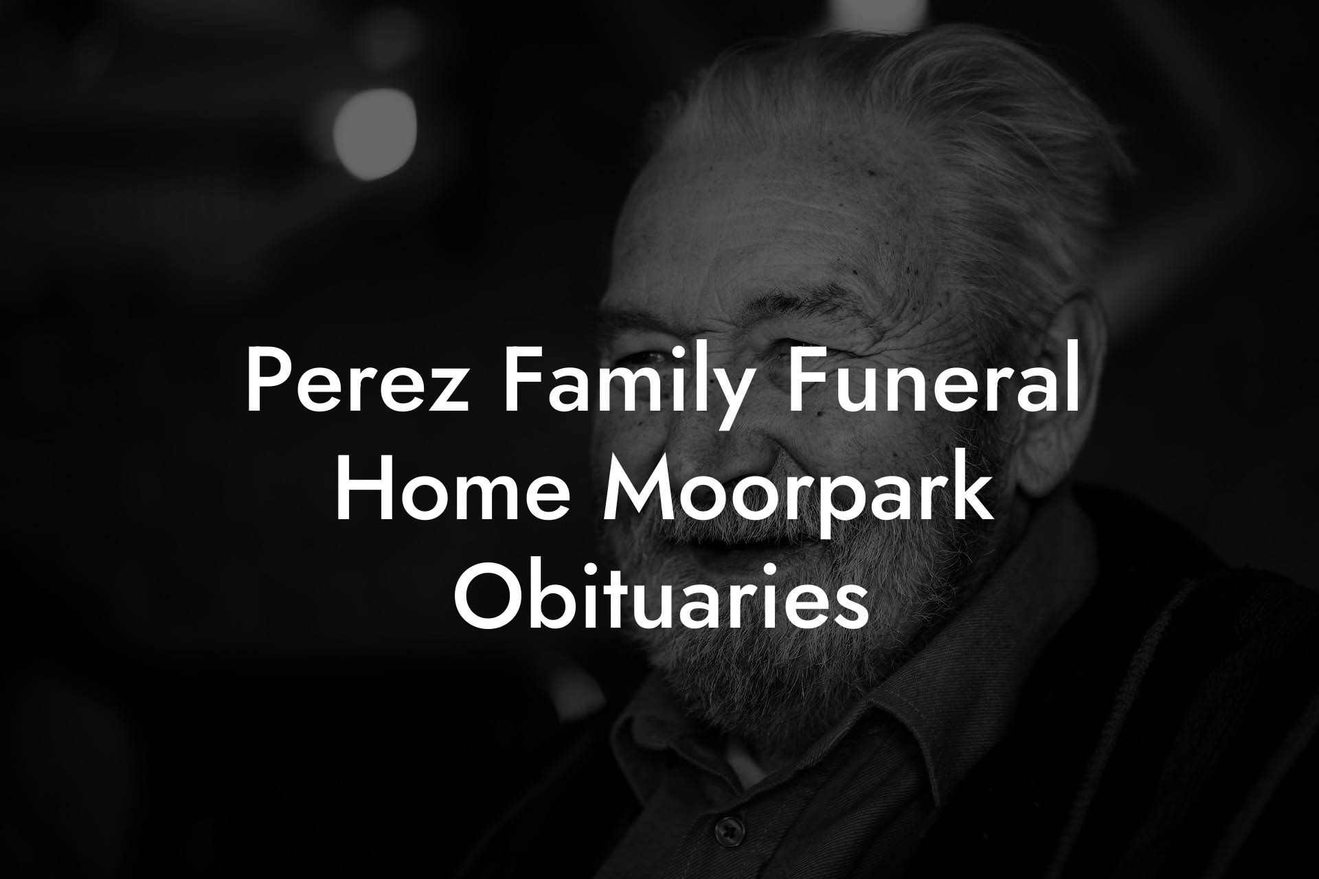 Perez Family Funeral Home Moorpark Obituaries