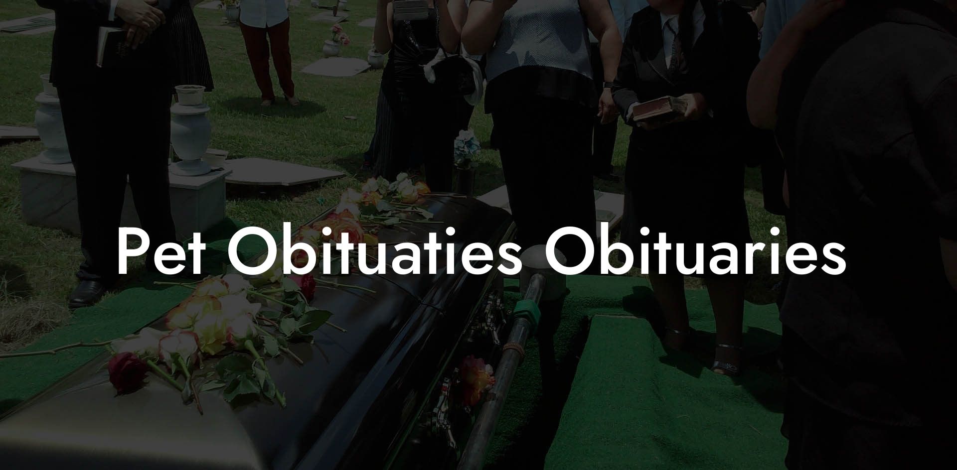 Pet Obituaties Obituaries