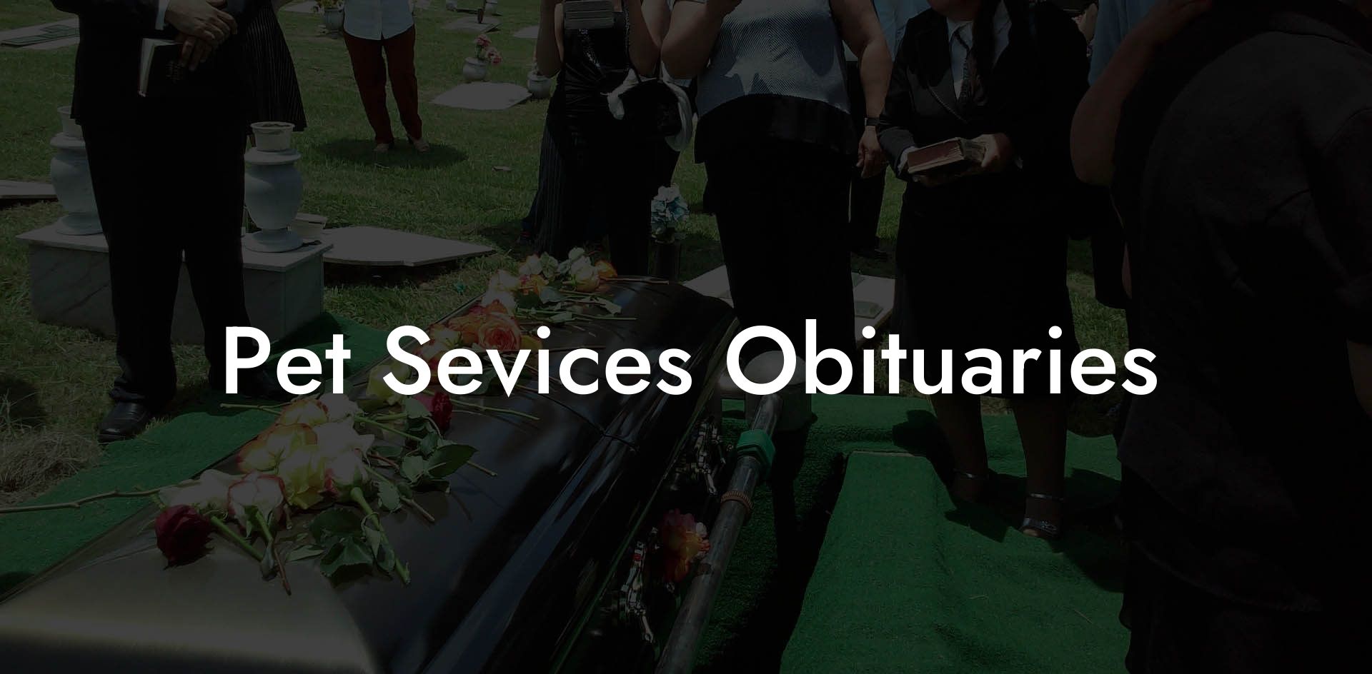 Pet Sevices Obituaries