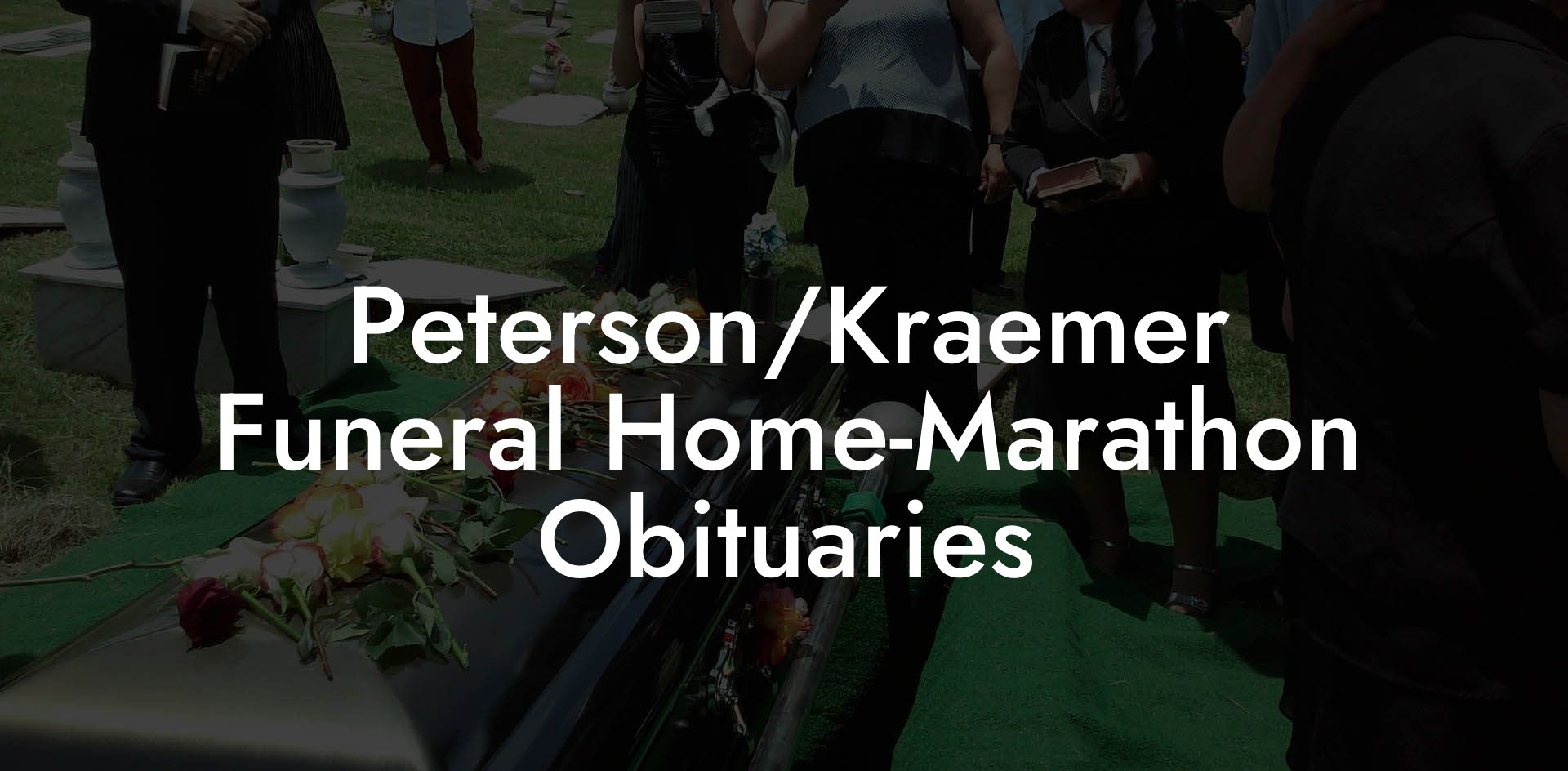 Peterson/Kraemer Funeral Home-Marathon Obituaries