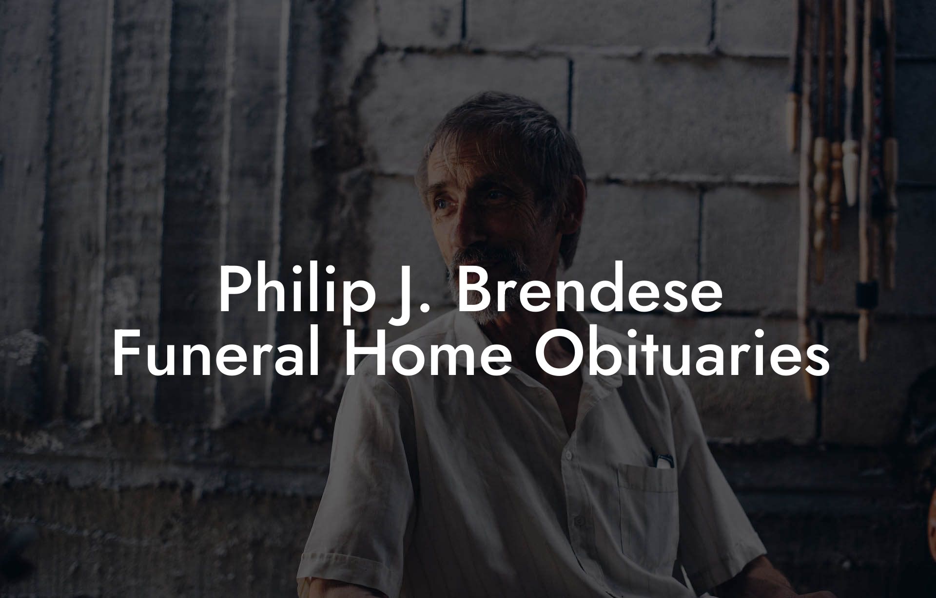 Philip J. Brendese Funeral Home Obituaries