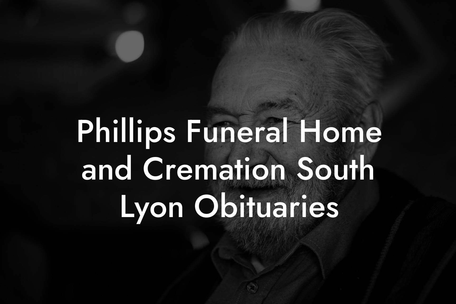 Phillips Funeral Home and Cremation South Lyon Obituaries - Eulogy ...
