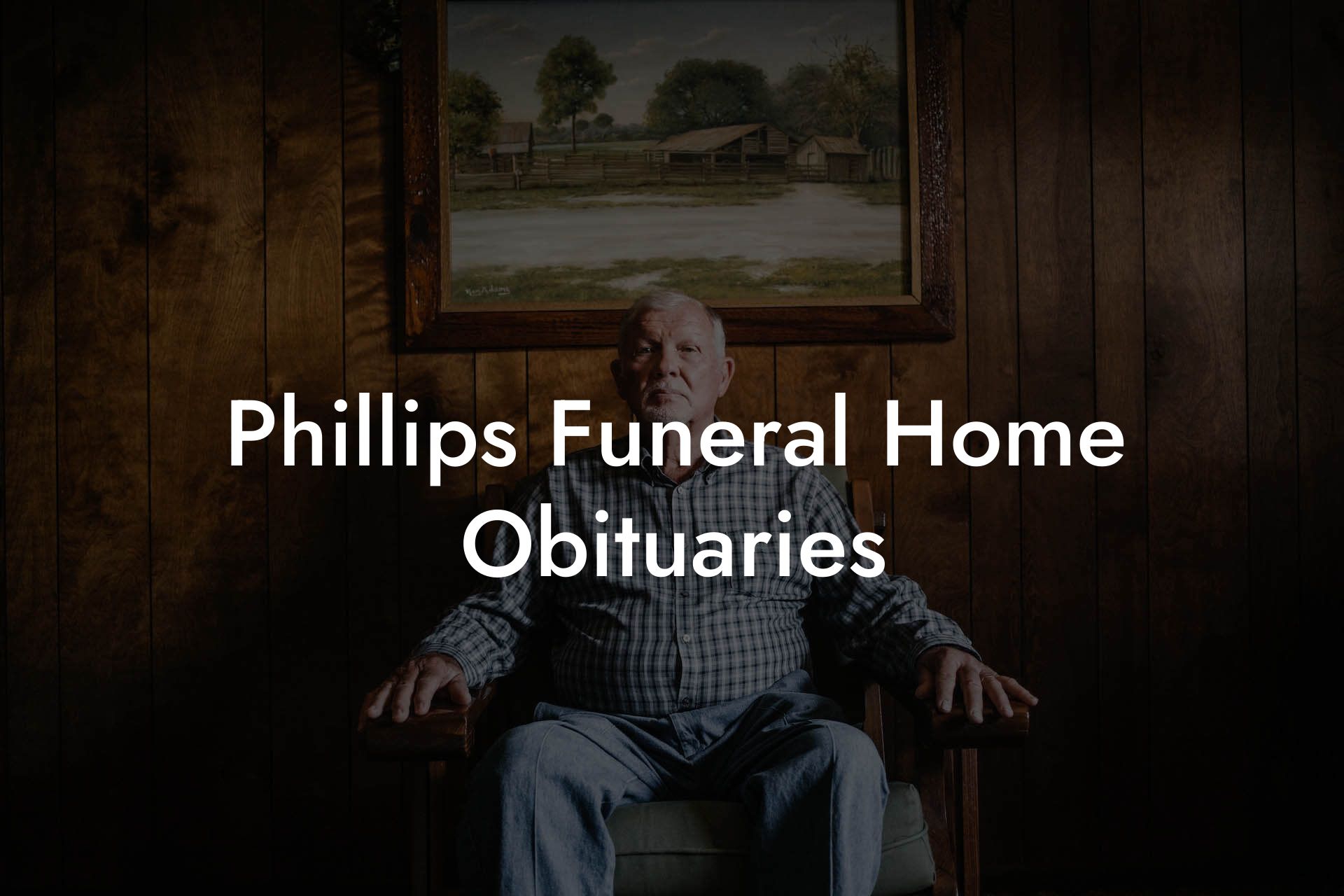 Phillips Funeral Home Obituaries