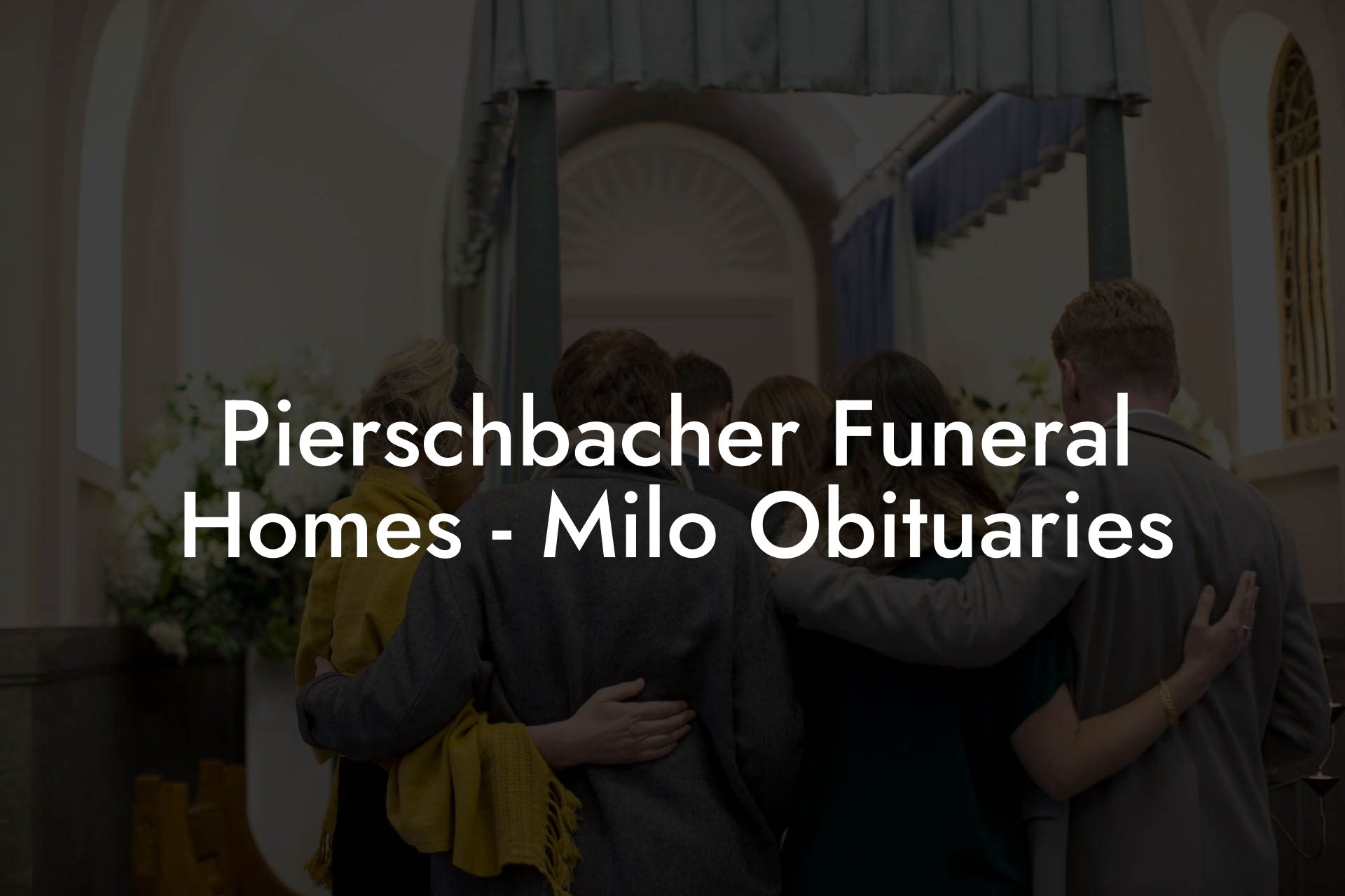 Pierschbacher Funeral Homes - Milo Obituaries