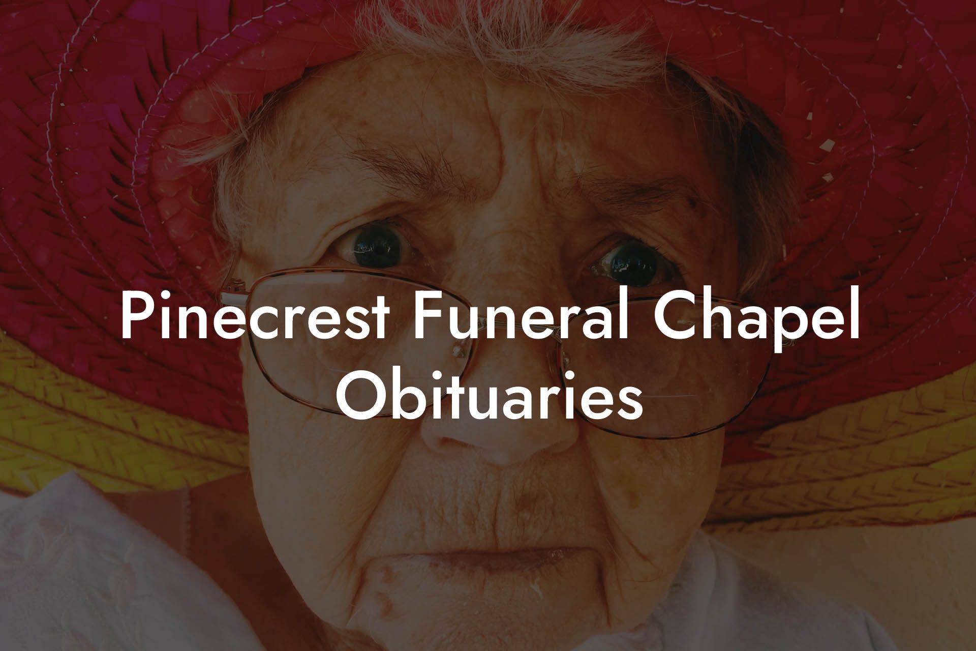 Pinecrest Funeral Chapel Obituaries