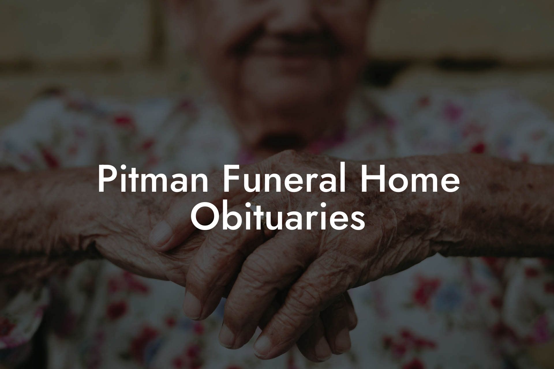 Pitman Funeral Home Obituaries