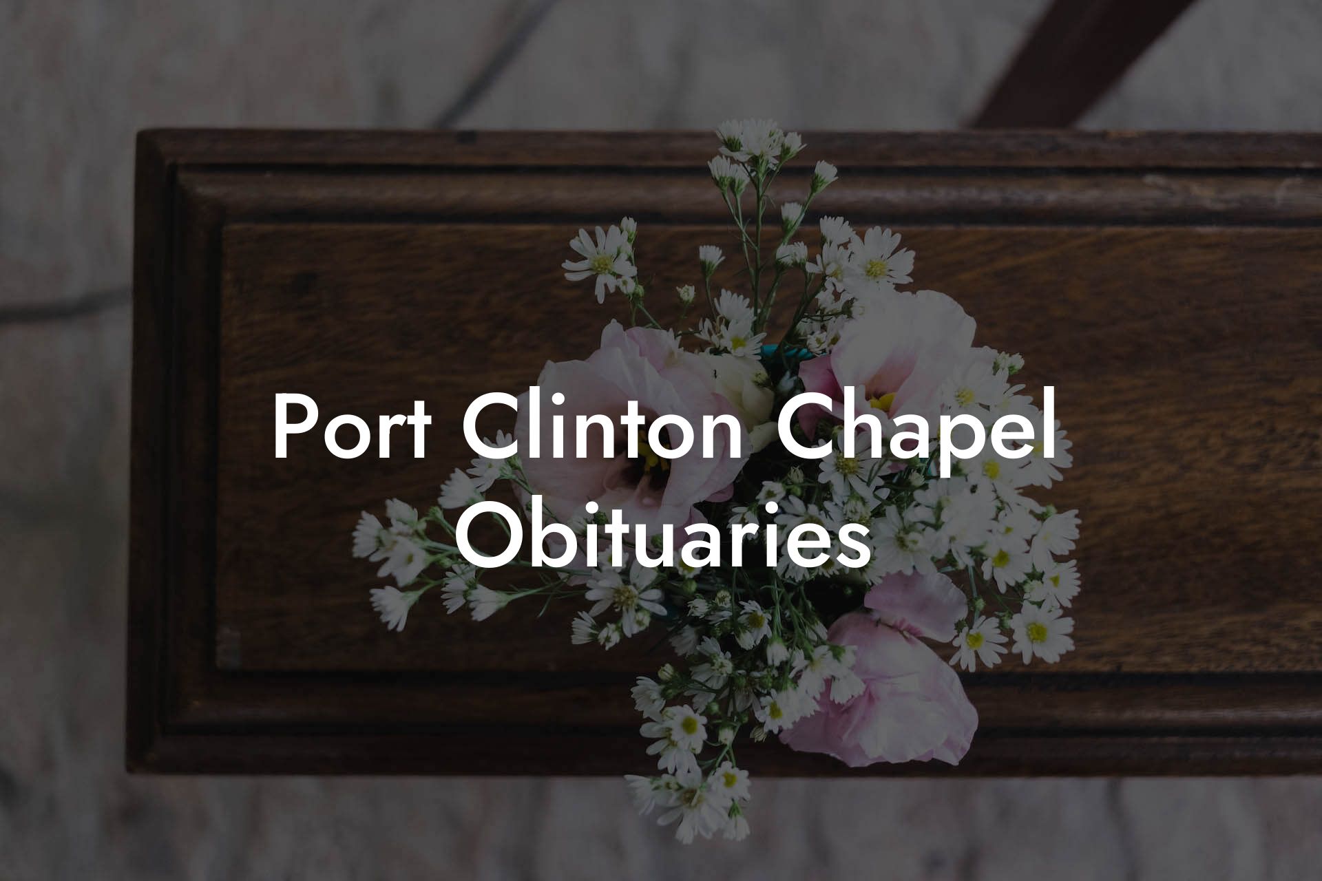 Port Clinton Chapel Obituaries