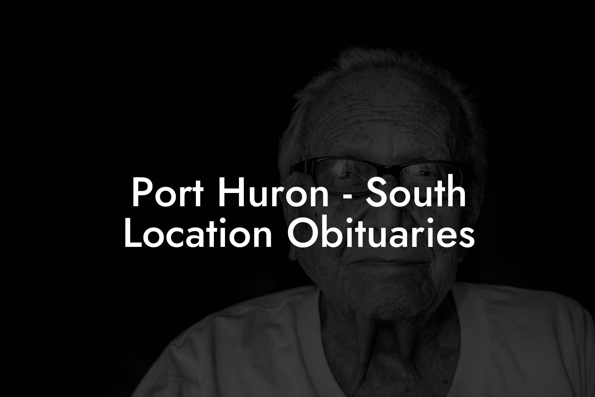 Port Huron - South Location Obituaries