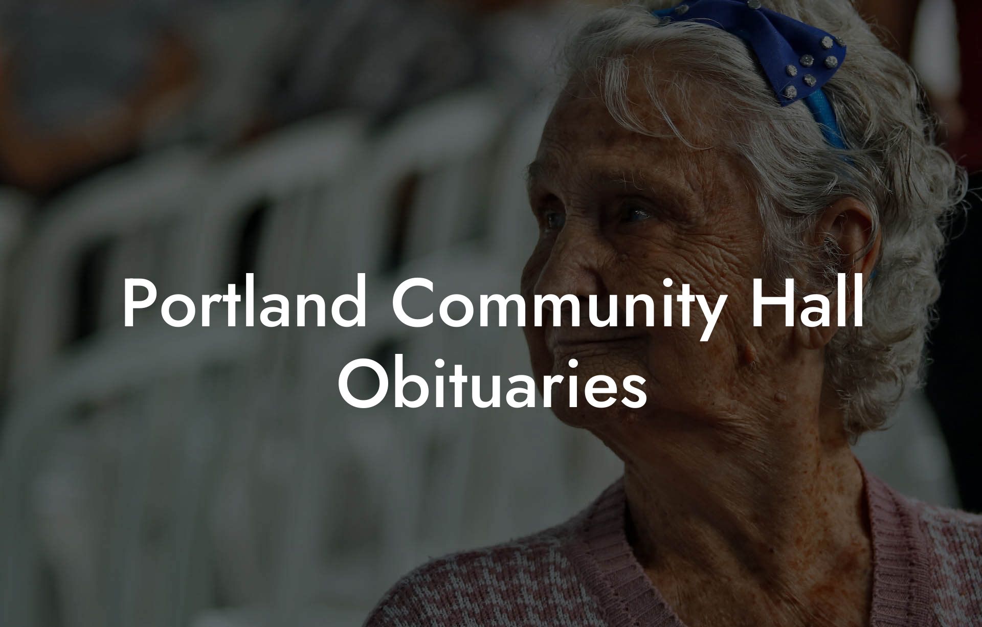 Portland Community Hall Obituaries