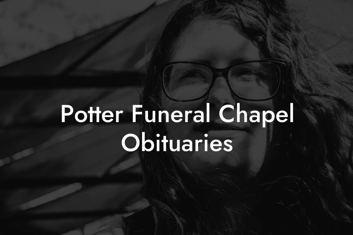 Potter Funeral Chapel Obituaries
