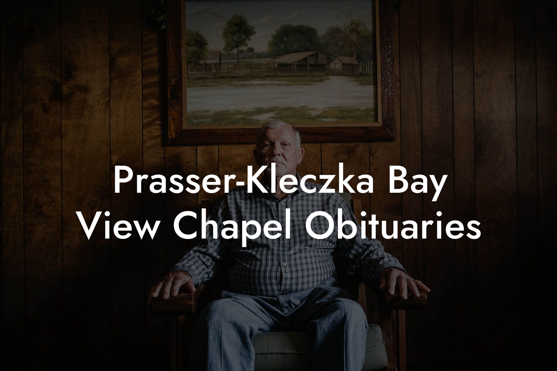 Prasser-Kleczka Bay View Chapel Obituaries