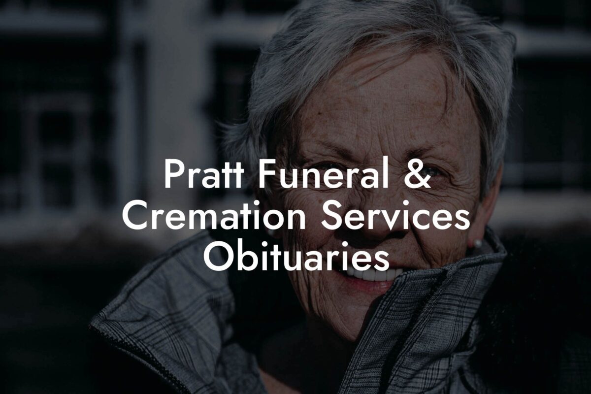 Pratt Funeral & Cremation Services Obituaries
