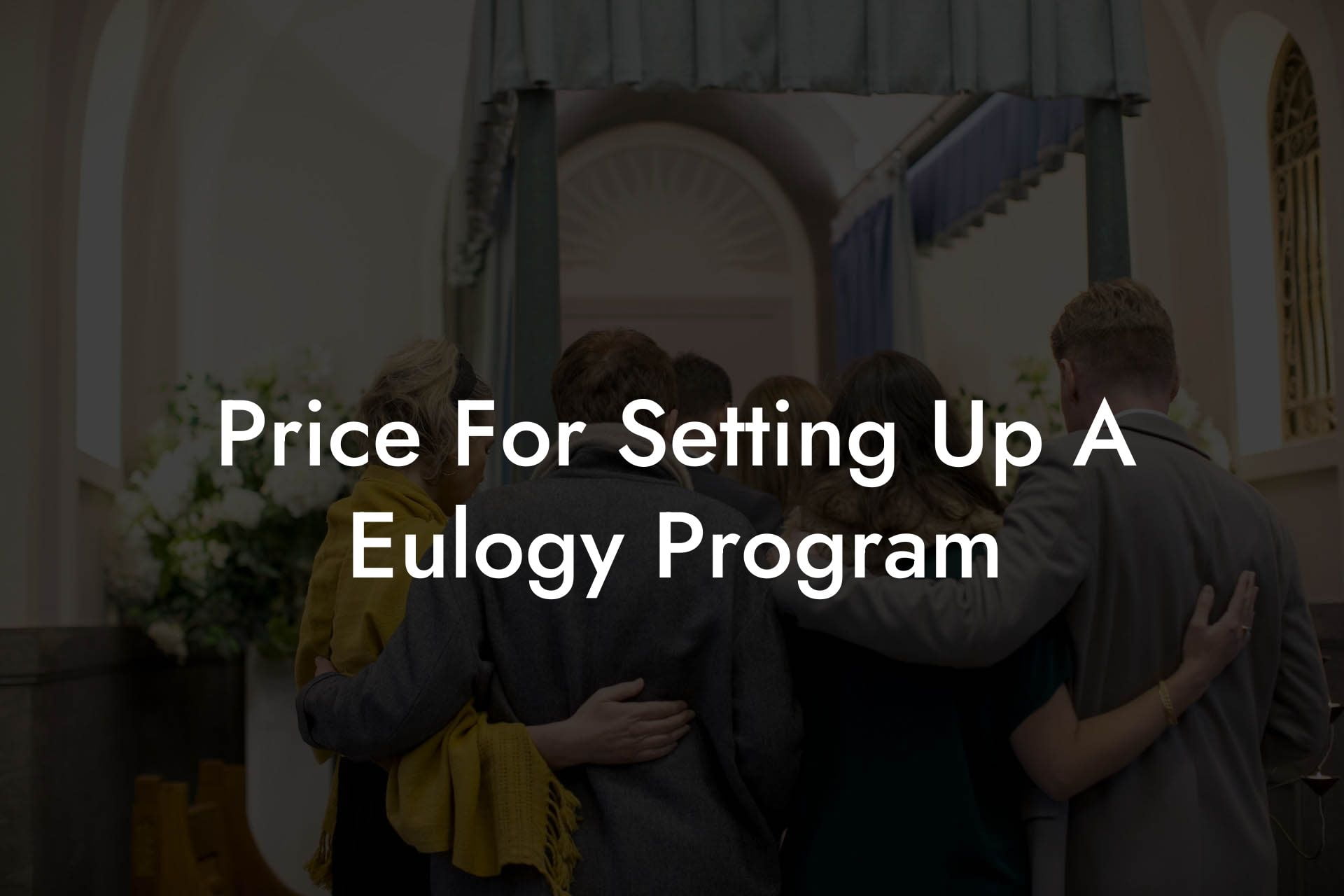 Price For Setting Up A Eulogy Program