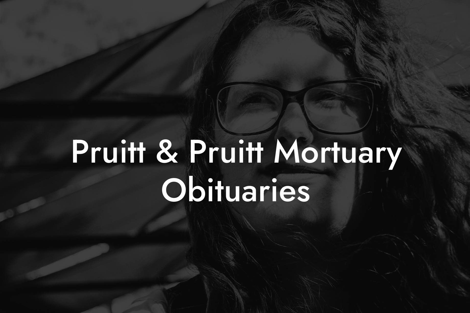 Pruitt & Pruitt Mortuary Obituaries